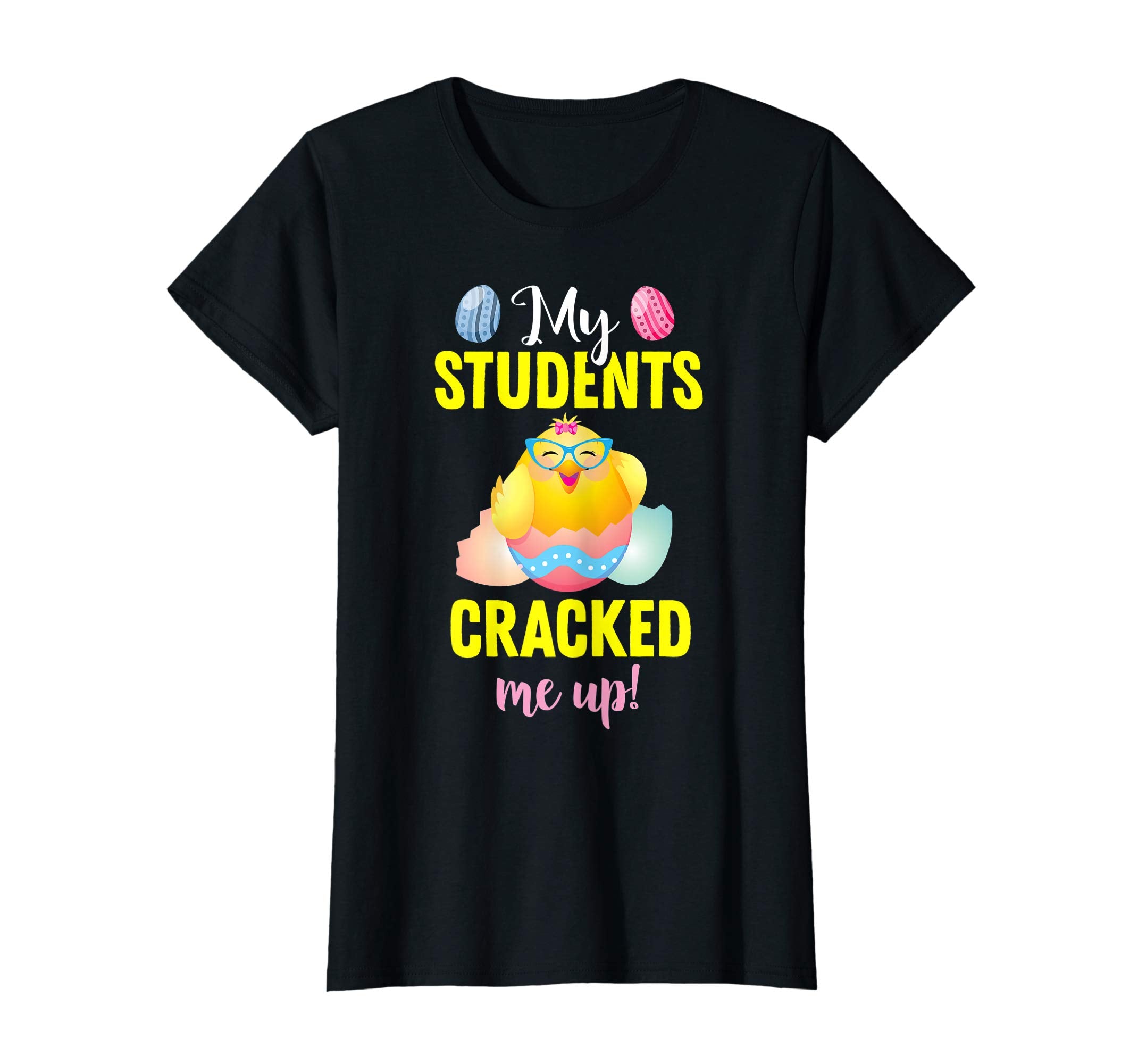 My Students Cracked Me Up Easter Teacher T Shirt