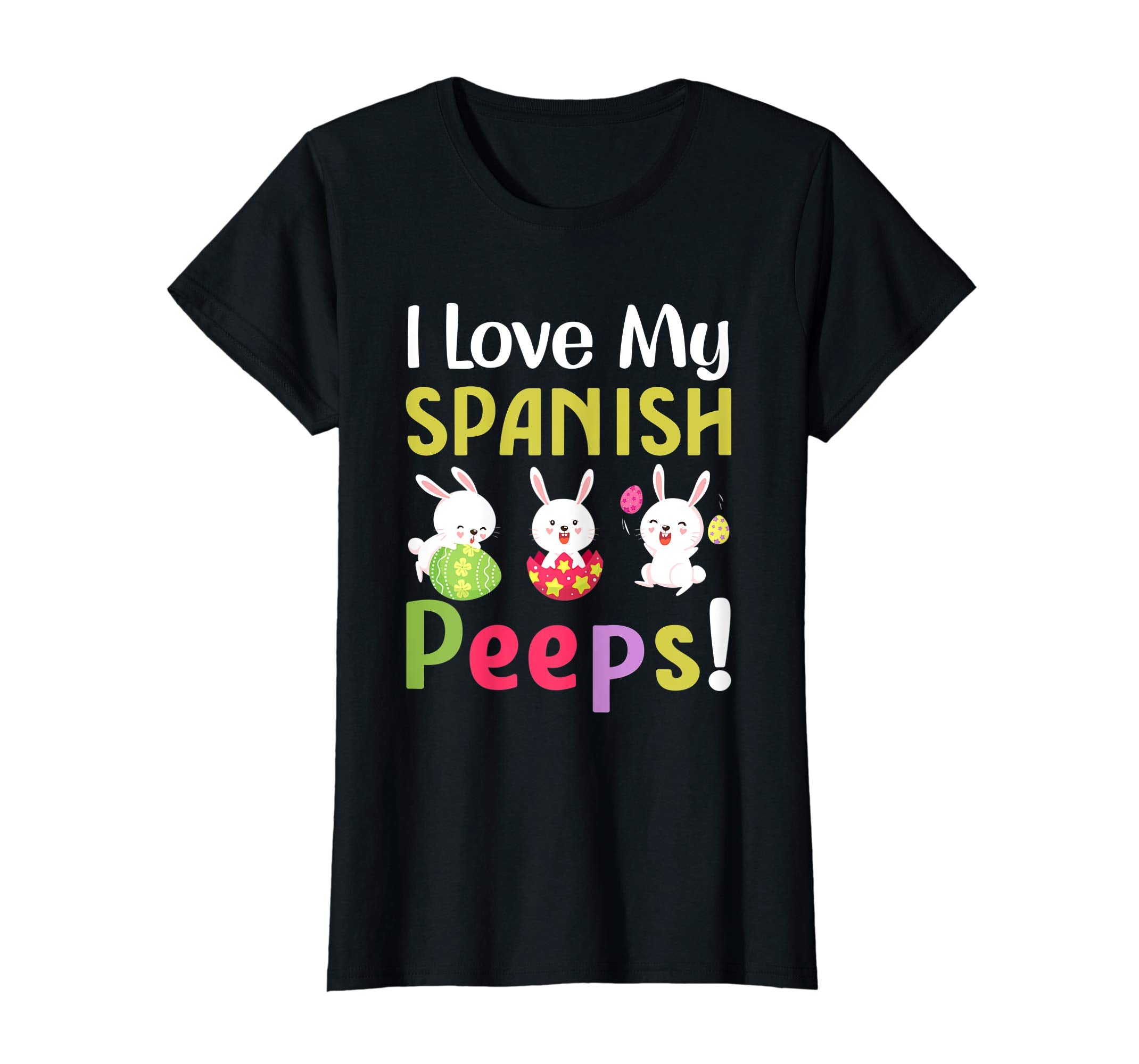 I Love My Spanish Peeps Happy Easter Teacher Tshirt