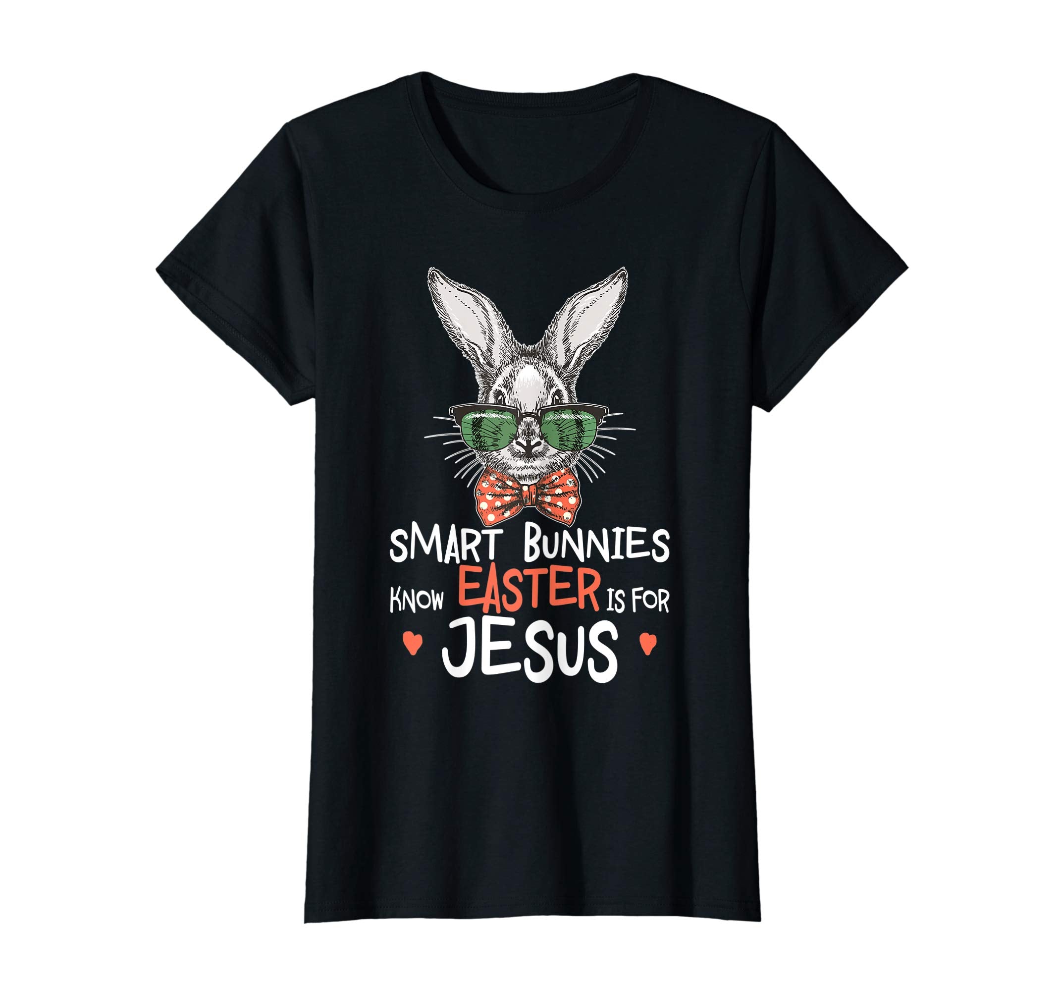 Easter Day Smart Bunnies Know Easter Is For Jesus T Shirt