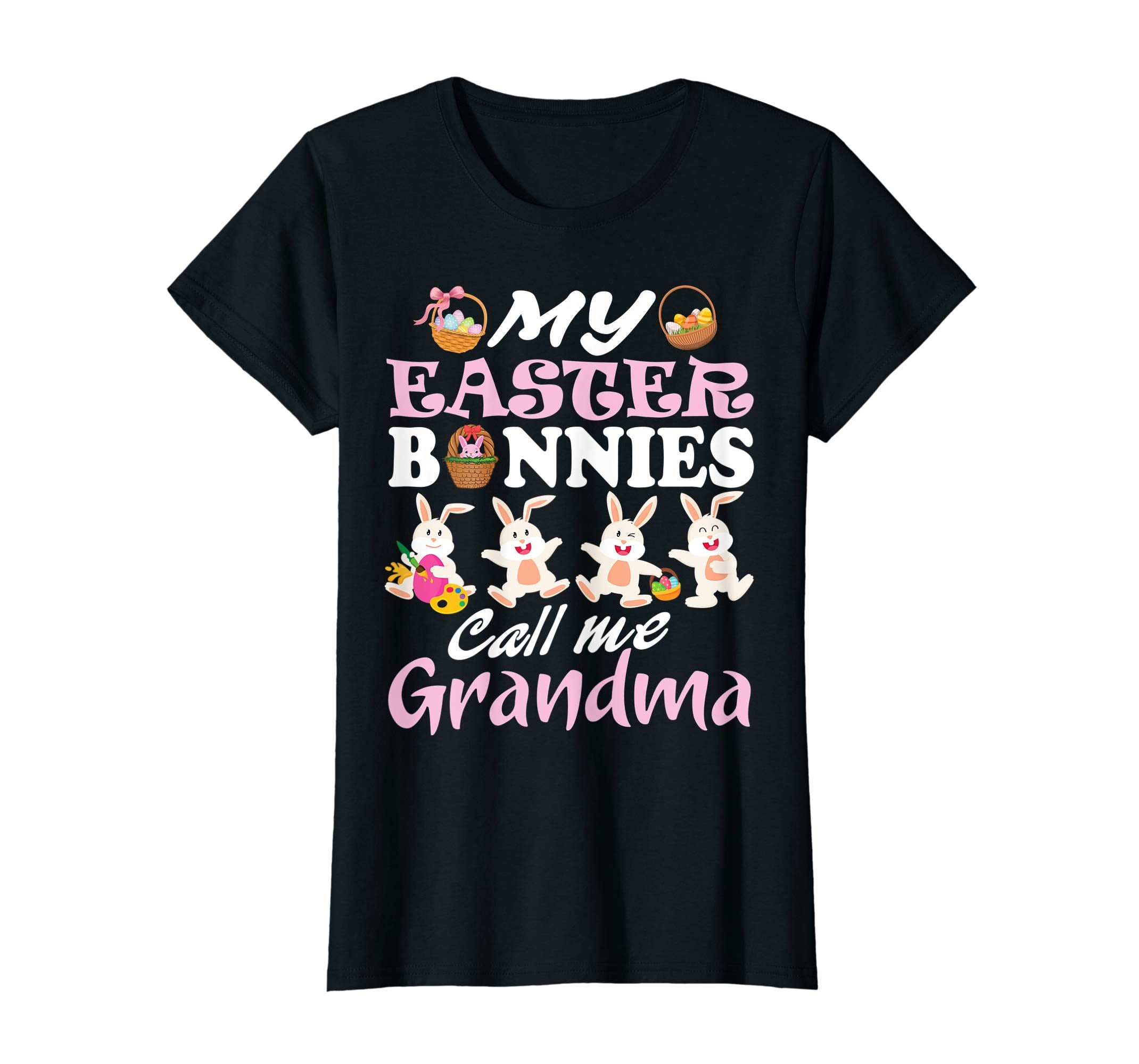 My Easter Bunnies Call Me Grandma Easter Eggs Happy Shirt
