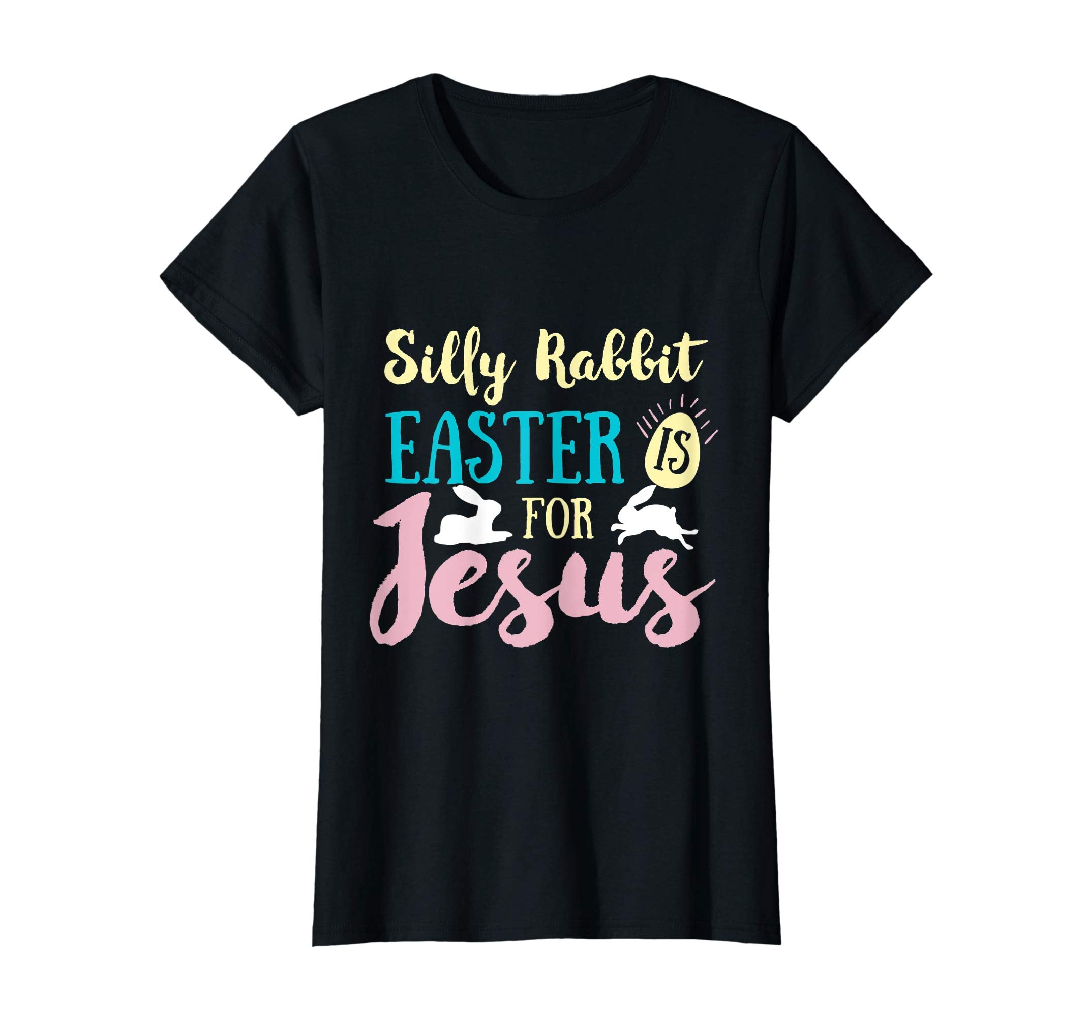 SILLY RABBIT EASTER IS JESUS T SHIRT Gifts Bunny