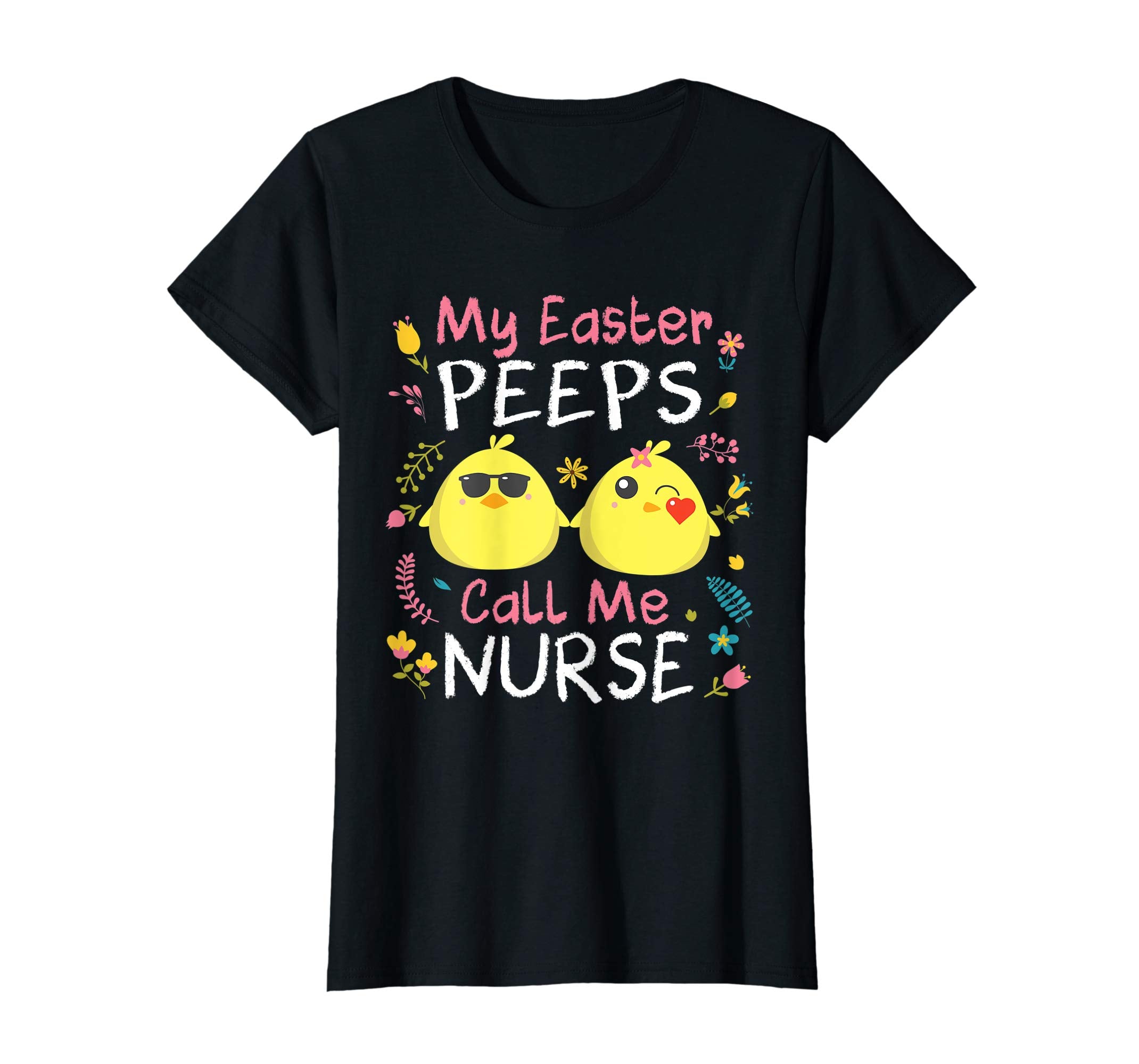 My Easter Peeps Chicks Call Me Nurse Happy Easter Shirt