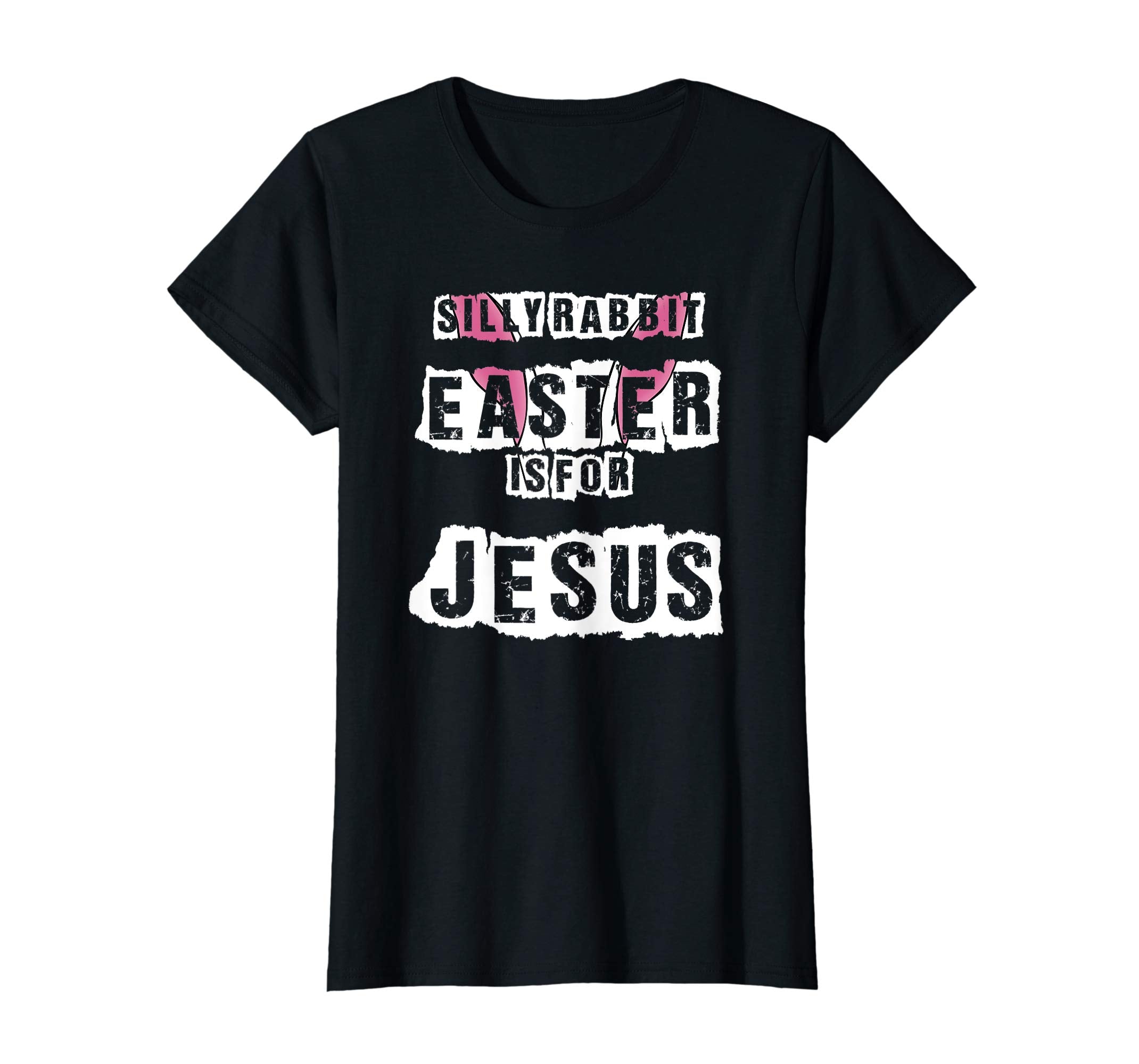 Silly Rabbit Easter Is For Jesus T-Shirt