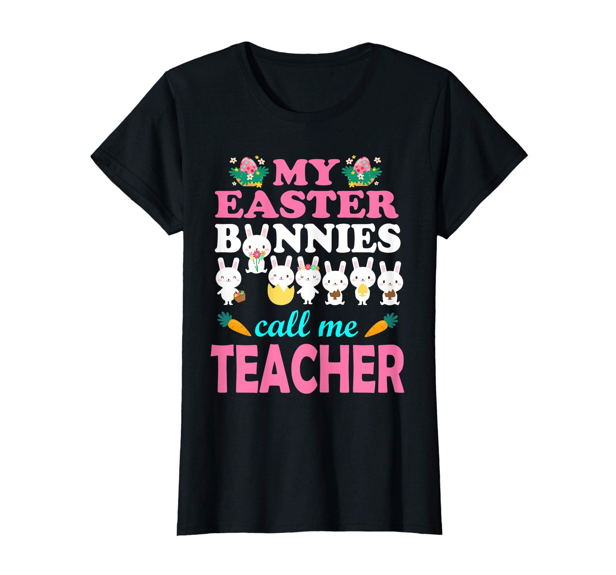 My Easter Bunnies Call Me Teacher Easter Eggs Carrot Shirt