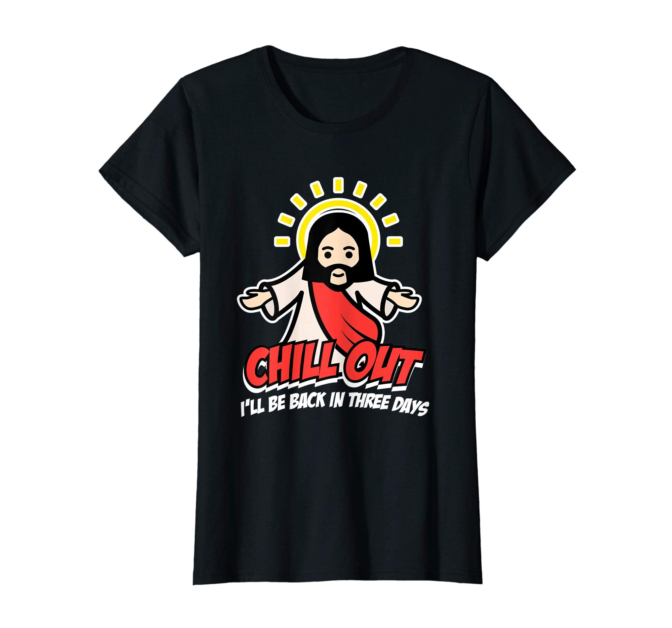 Chill Out Funny Easter Shirt Women Religious Jesus Gift