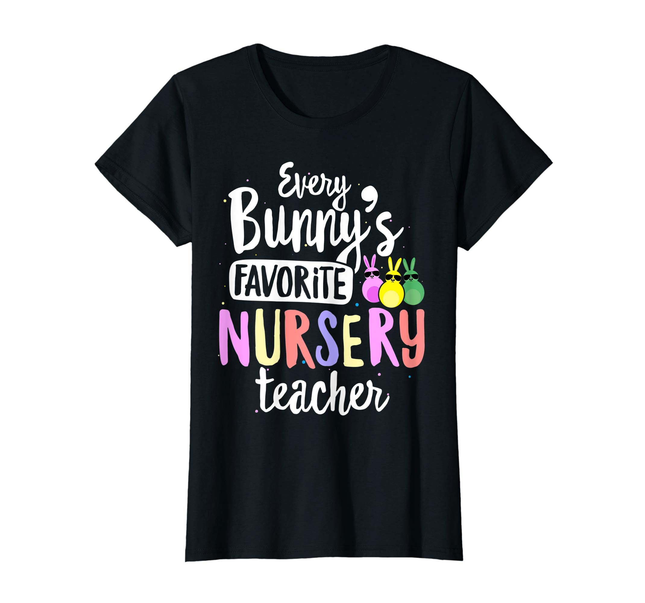 Every Bunny's Favorite Nursery Teacher Easter Gift T-shirt