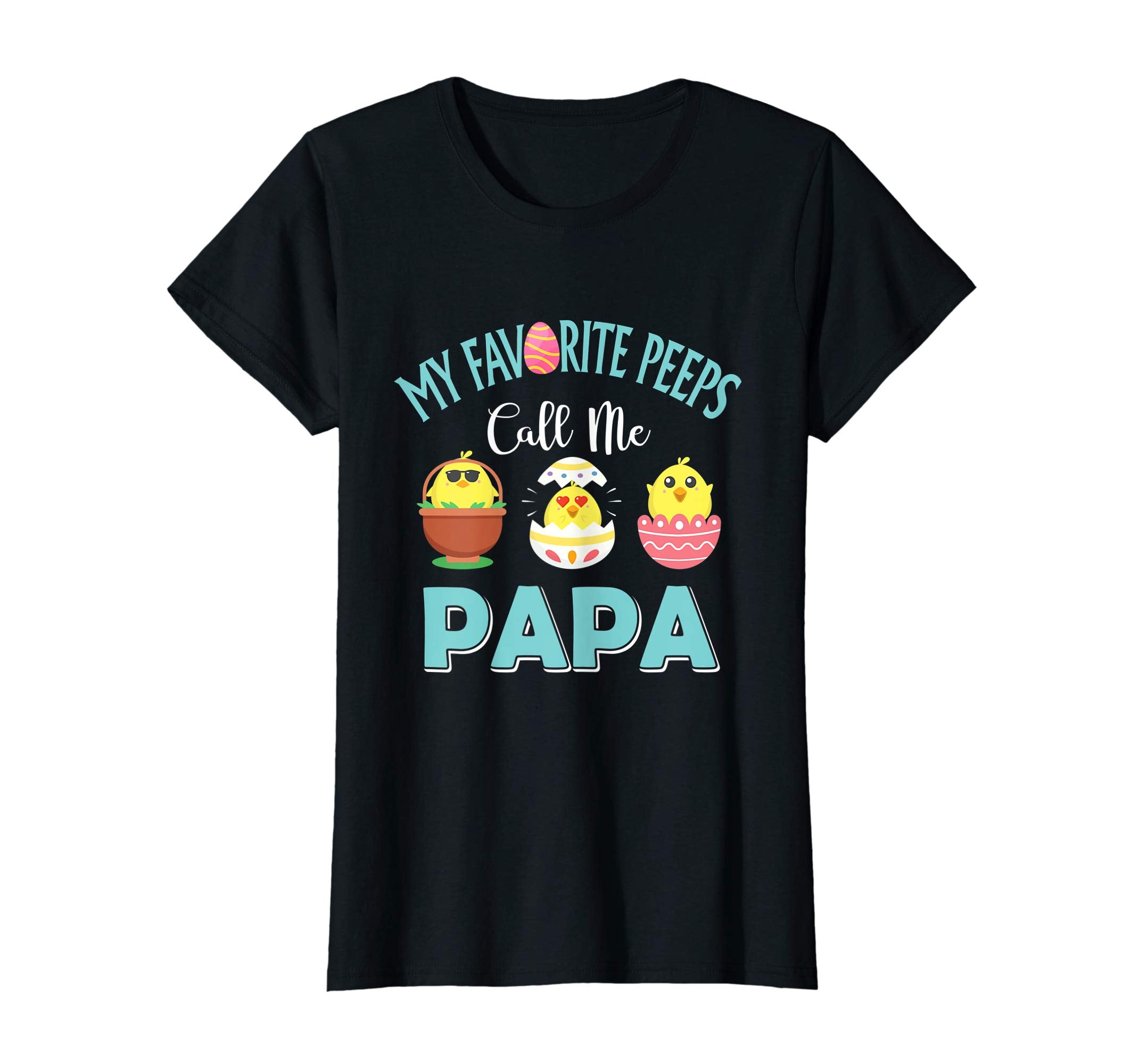 My Favorite Peeps Chicks Call Me Papa Easter Shirt