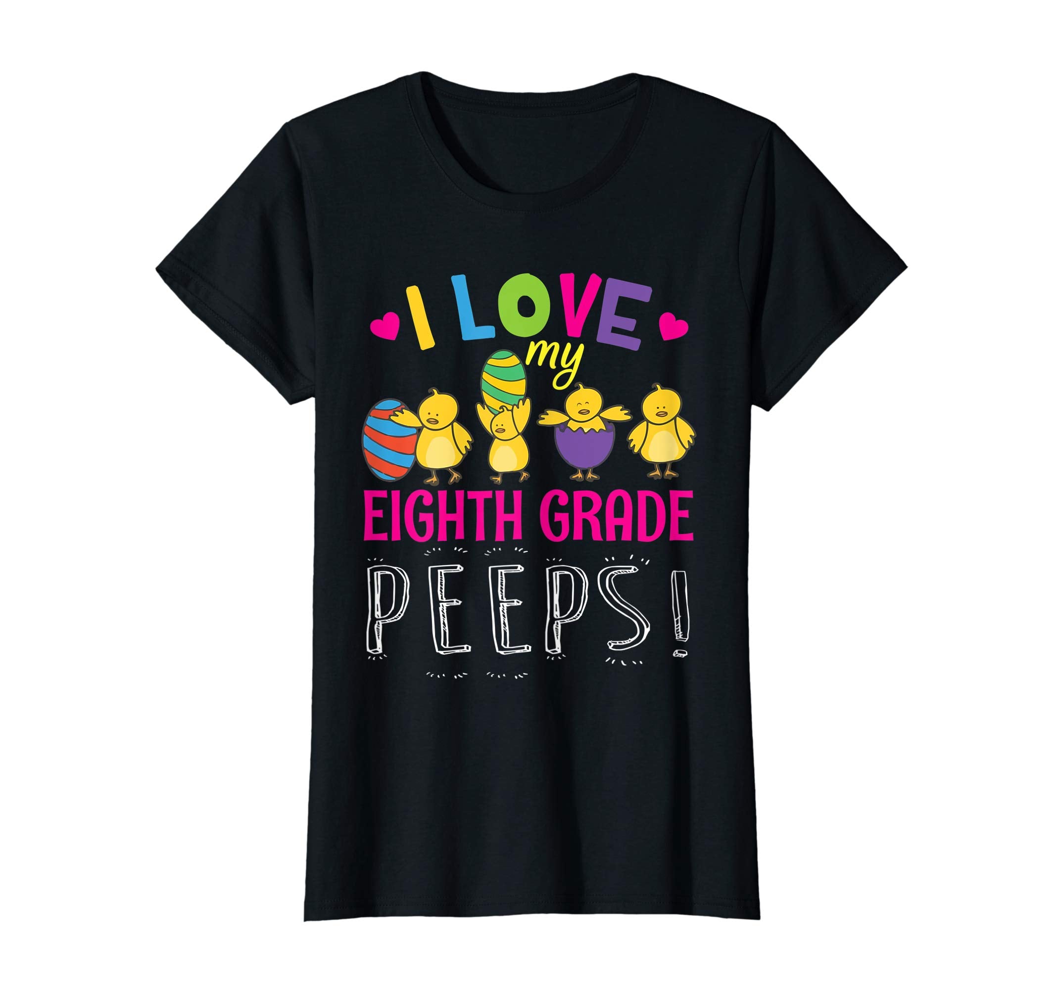 Hearts Chicks Easter Eggs I Love My Eighth Grade Peeps Shirt