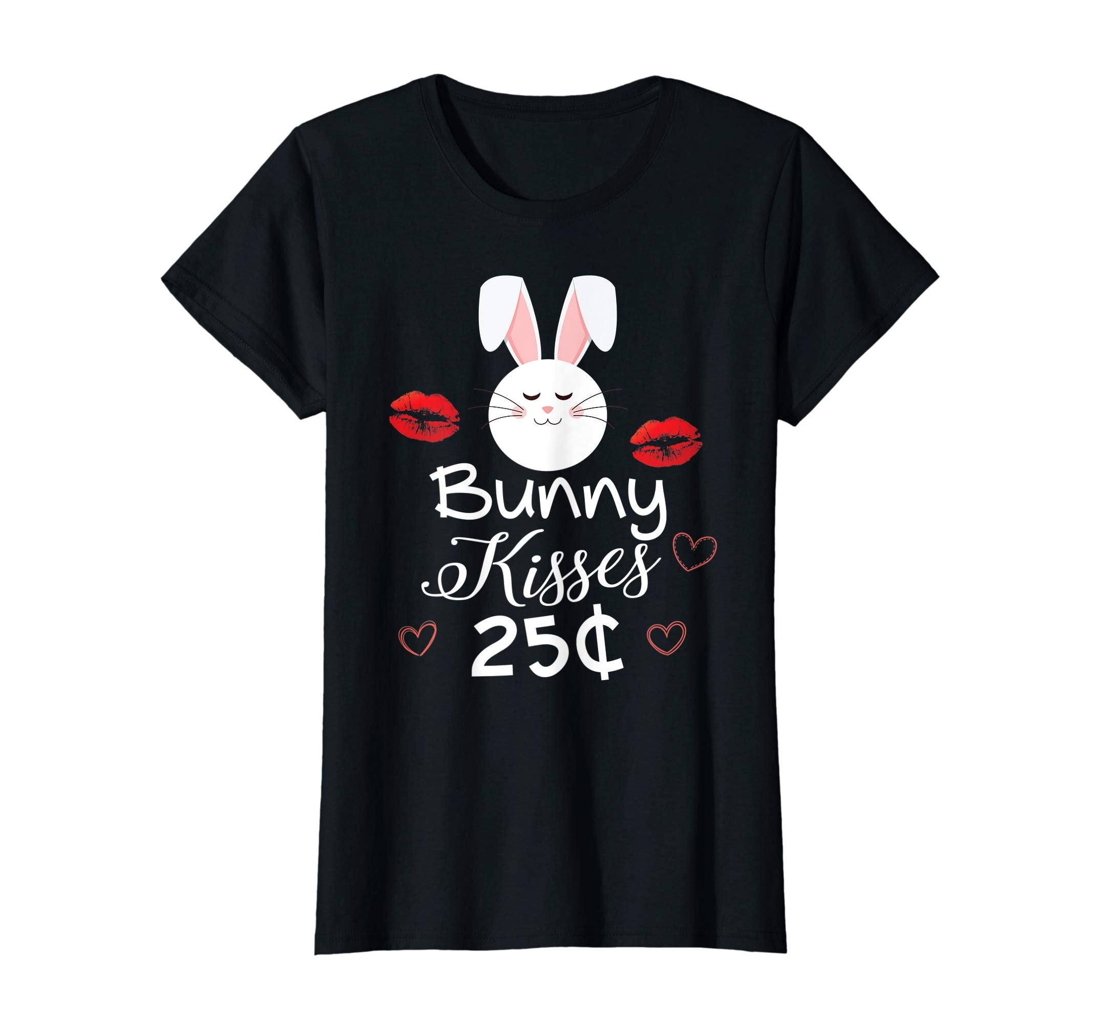 Bunny Kisses 25 Cents Easter Day T-Shirt Egg Hunting