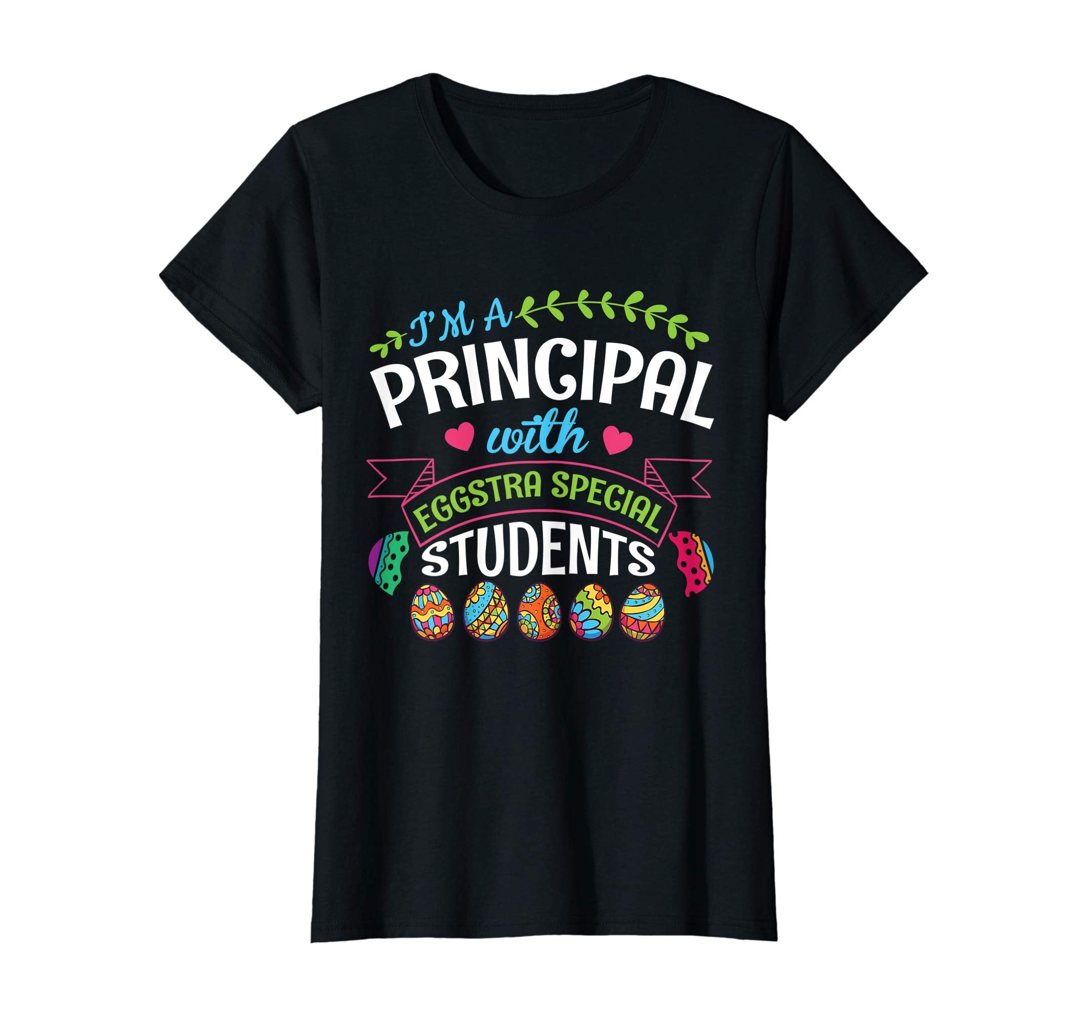I'm A Principal With Eggstra Special Students Easter Shirt