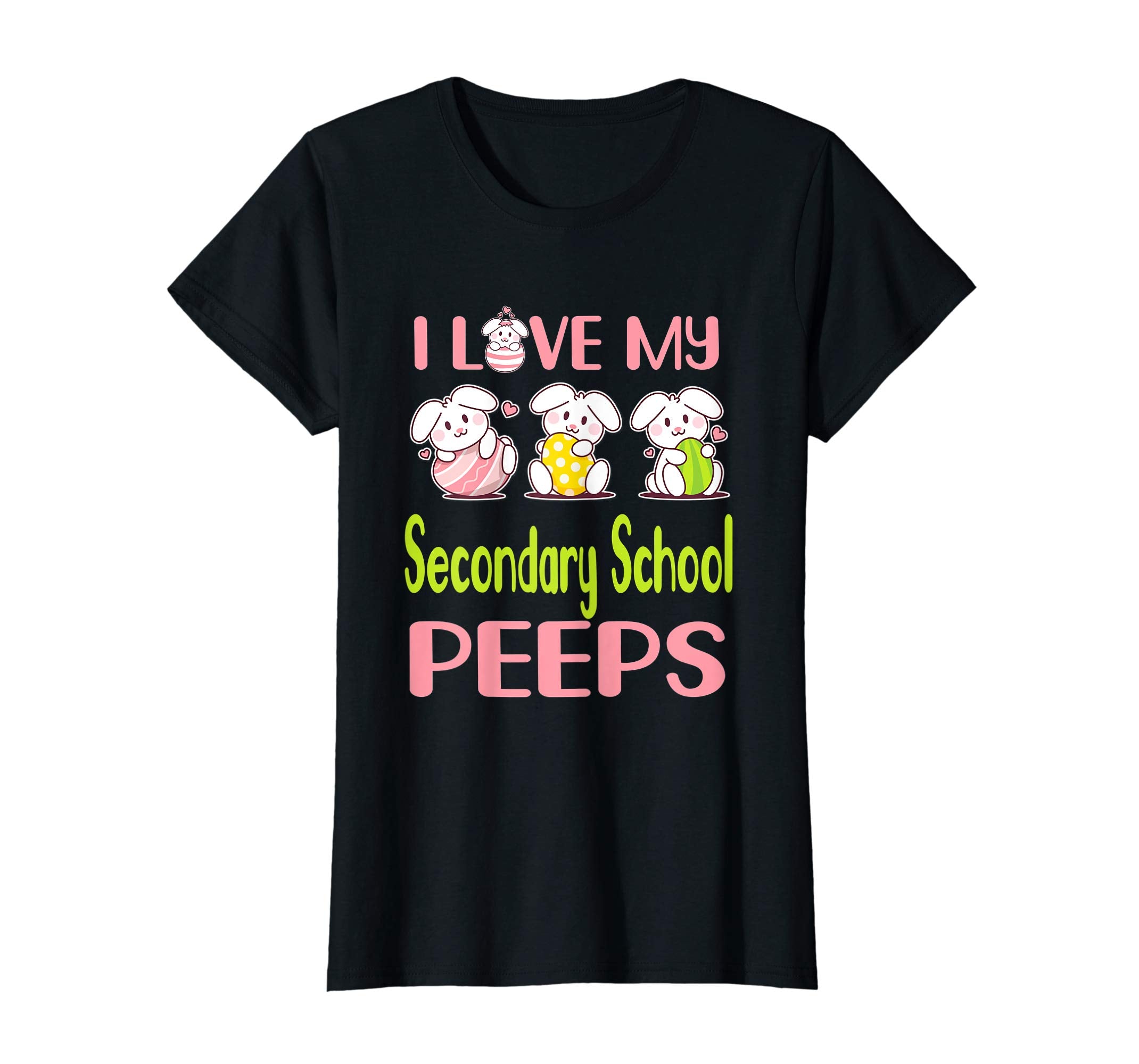 I Love My Secondary School Peeps Happy Easter Teacher Shirt