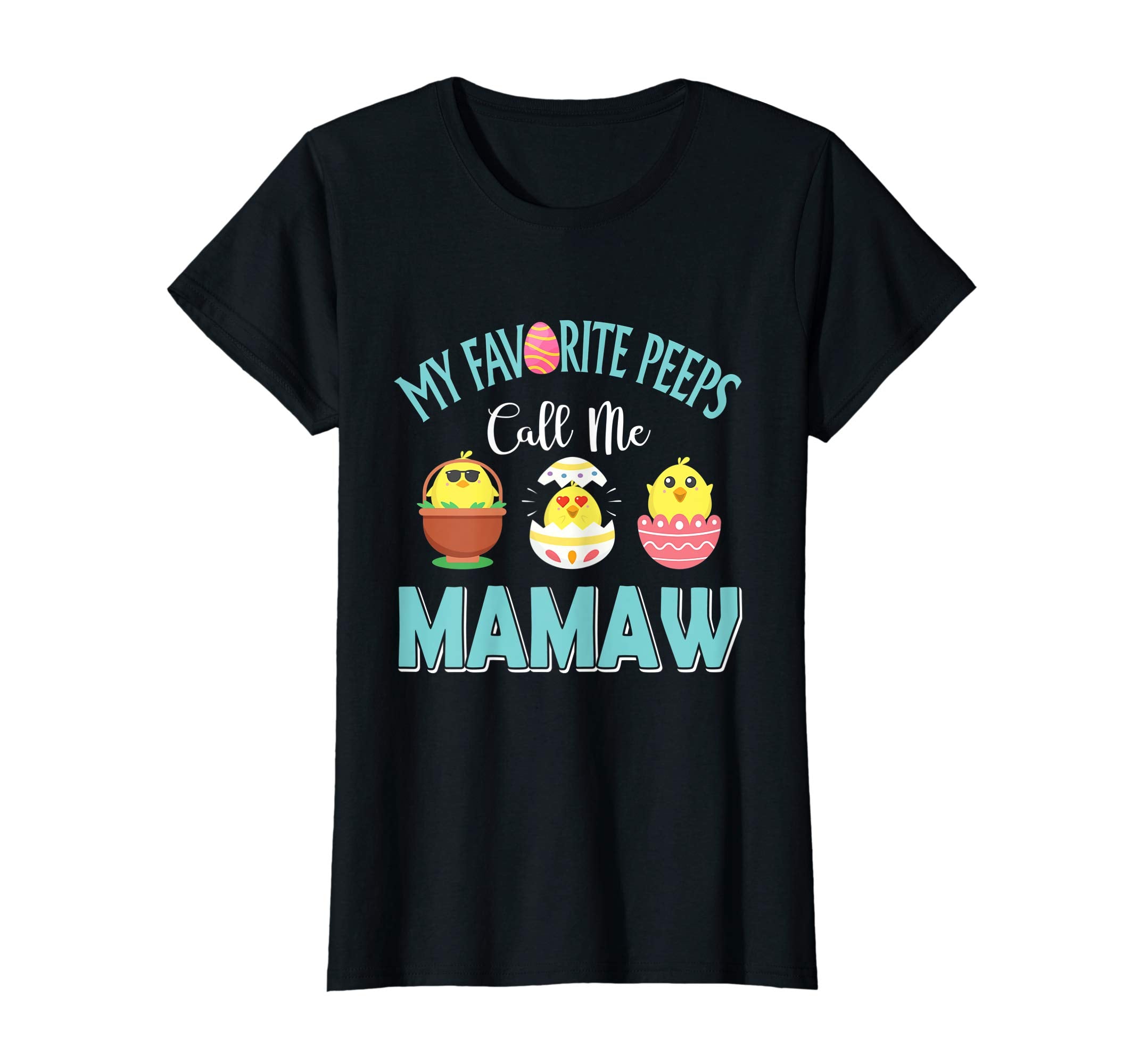 My Favorite Peeps Chicks Call Me Mamaw Easter Shirt
