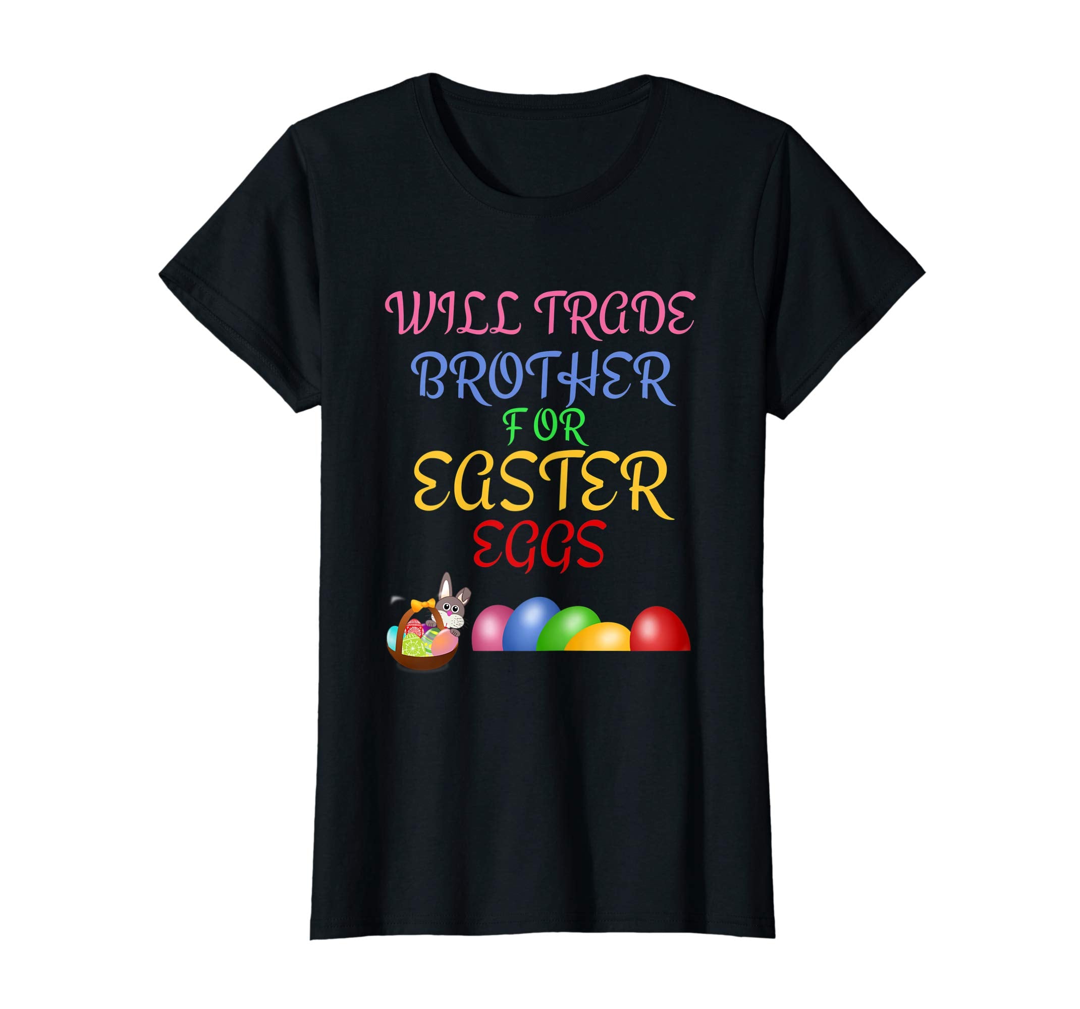 Will Trade Brother for Easter Eggs Easter Shirt Girls Boys
