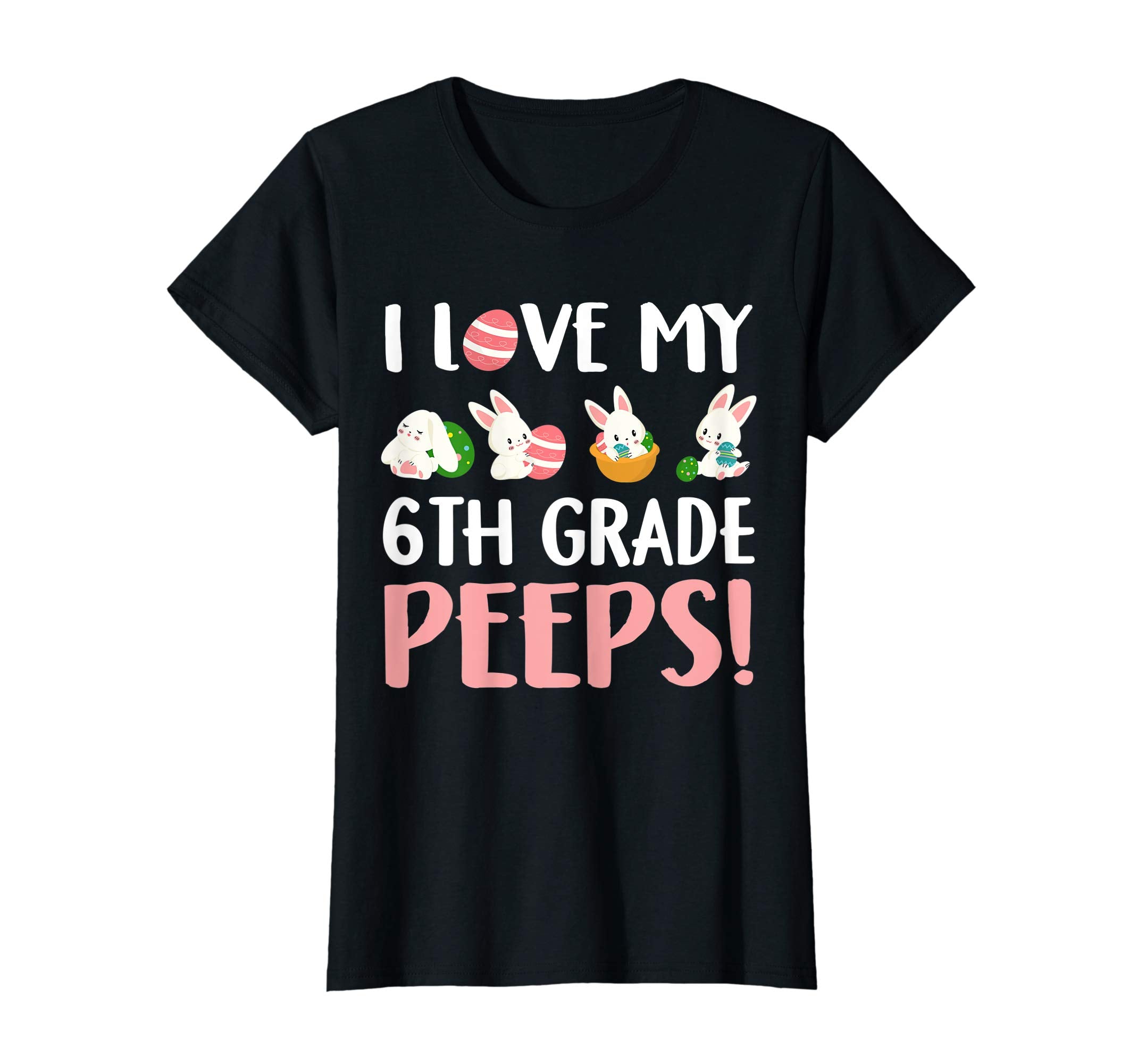 I Love My 6th Grade Peeps Easter Day T-Shirt