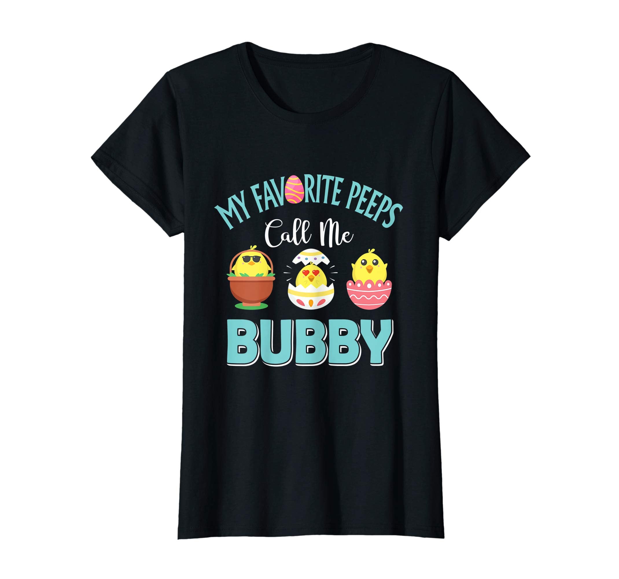 My Favorite Peeps Chicks Call Me Bubby Easter Shirt