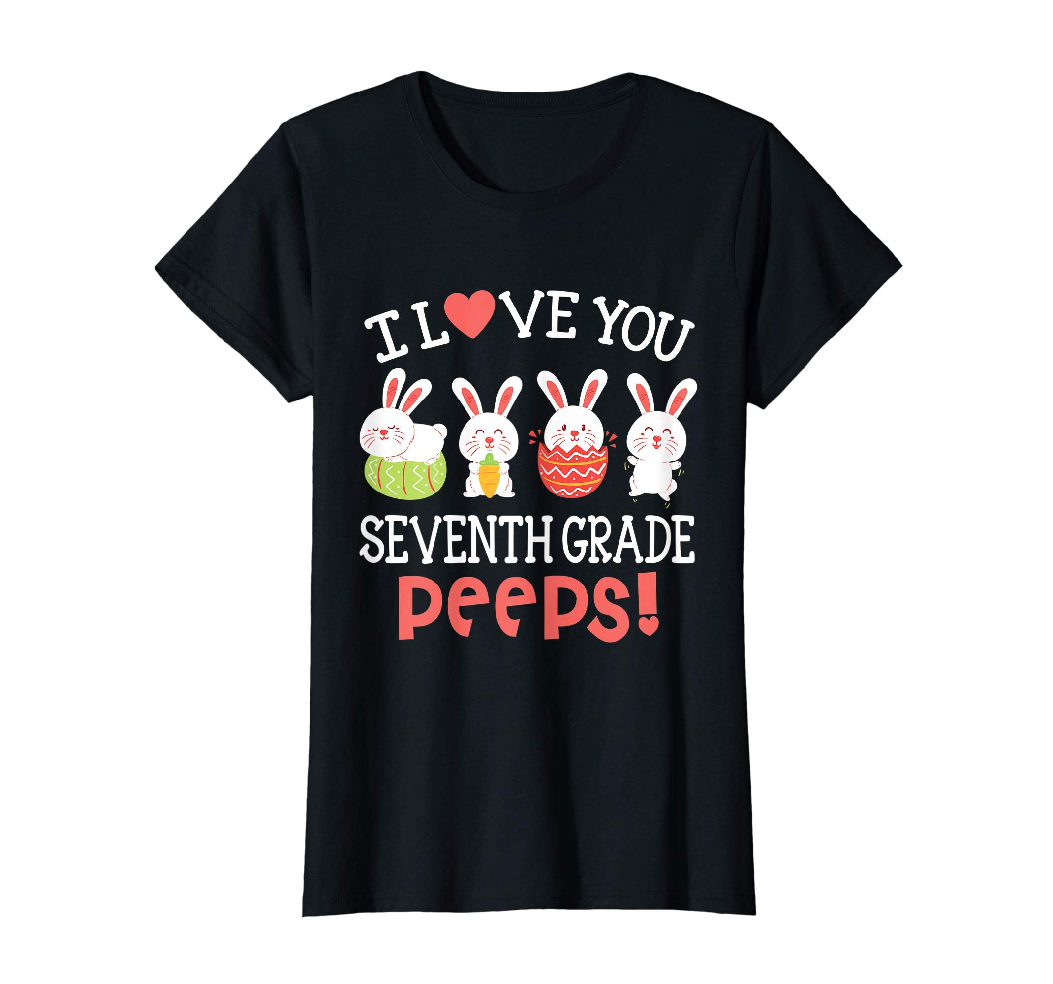 I Love You Seventh Grade Peeps Bunnies Easter Teacher Shirt
