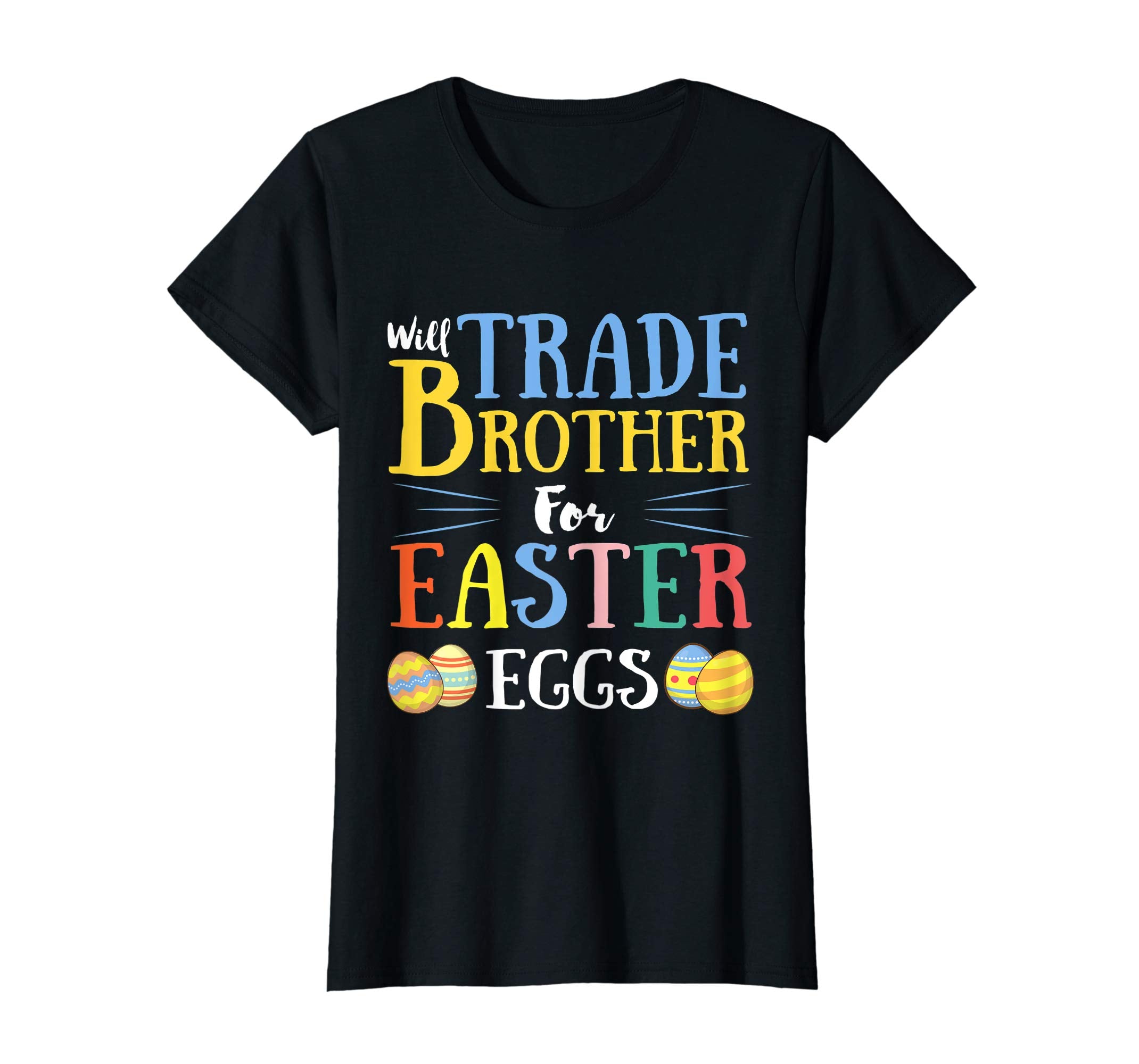 Will Trade Brother Easter Eggs Gift. Funny Kids Easter Shirt