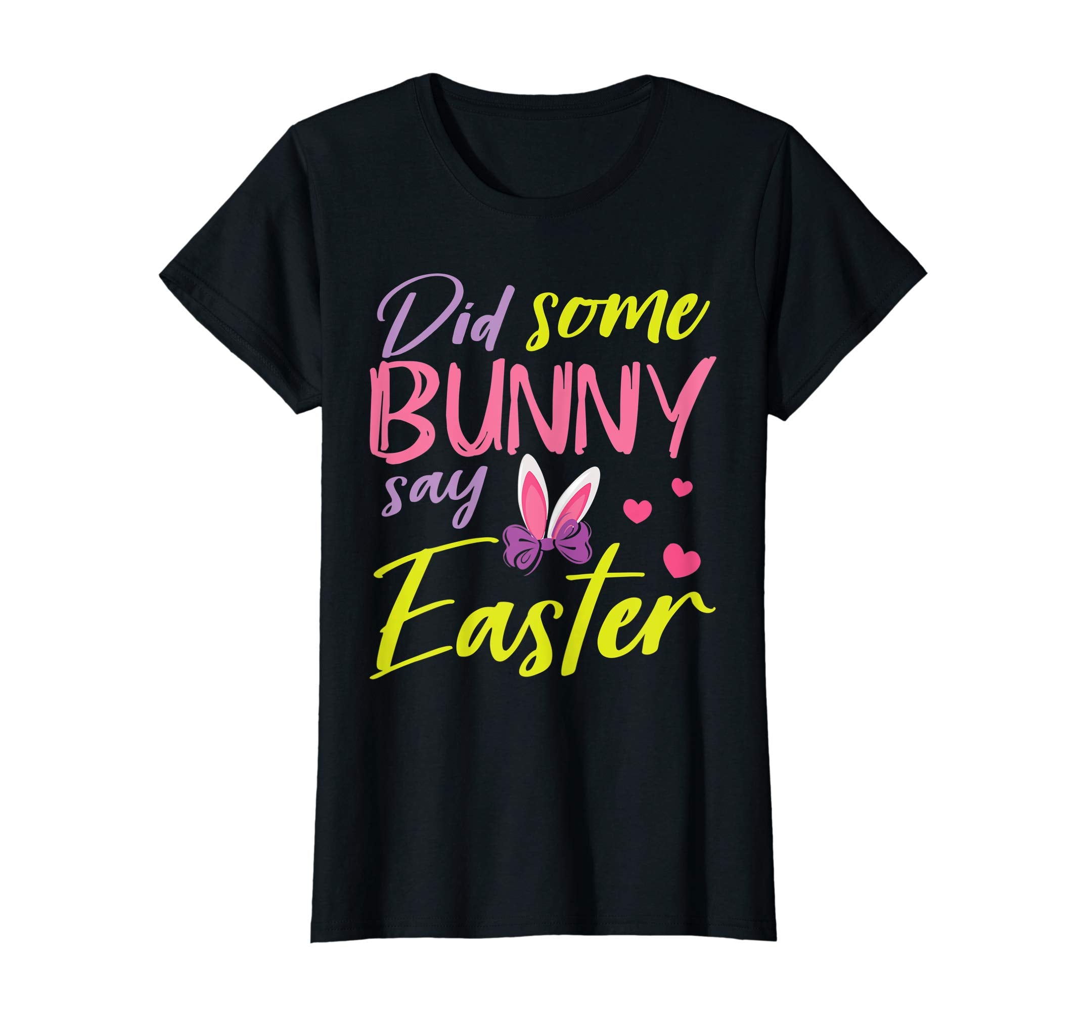 Did Some Bunny Say Easter Hearts Happy Easter Day Shirt