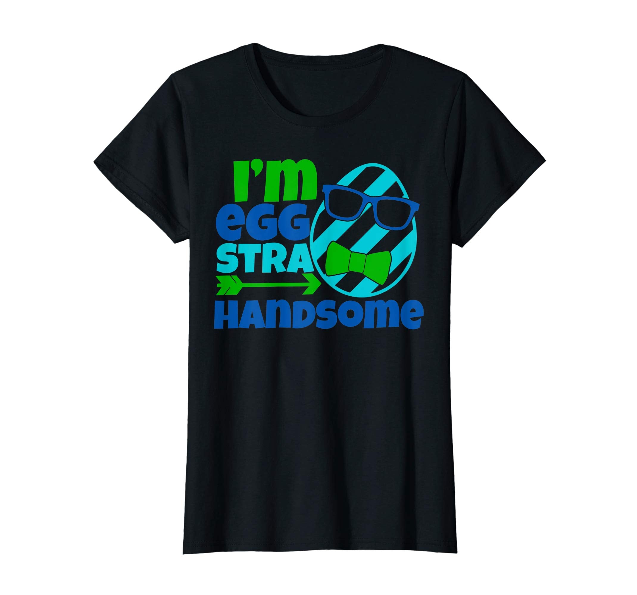 I'm Eggstra Handsome Funny Egg Hunt Easter 2019 Gift T-Shirt
