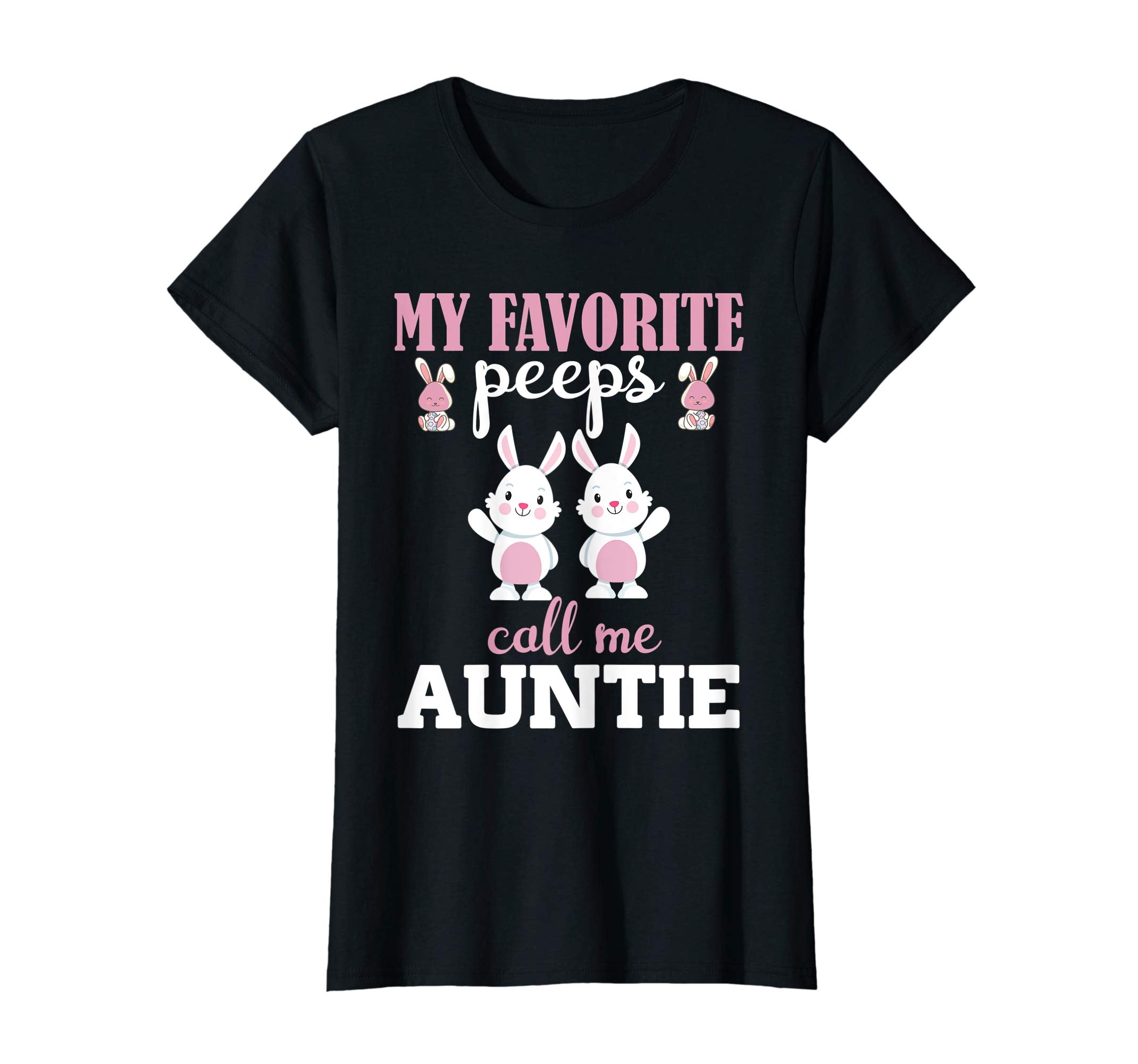 My Favorite Peeps- Call me Auntie-Easter For Aunt tshirt