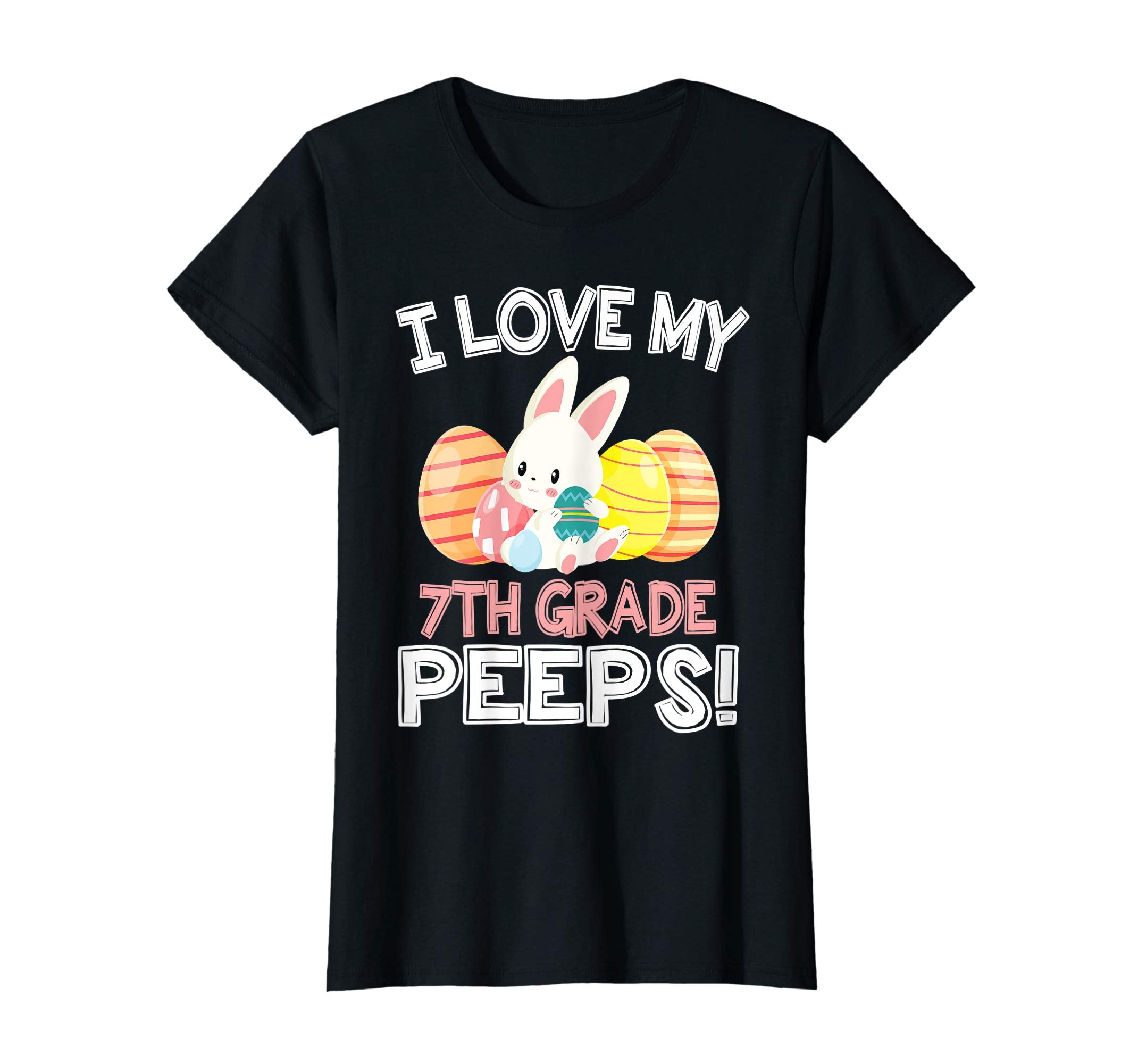 Rabbit &amp; Easter Eggs I Love My 7TH Grade Peeps Teacher Shirt