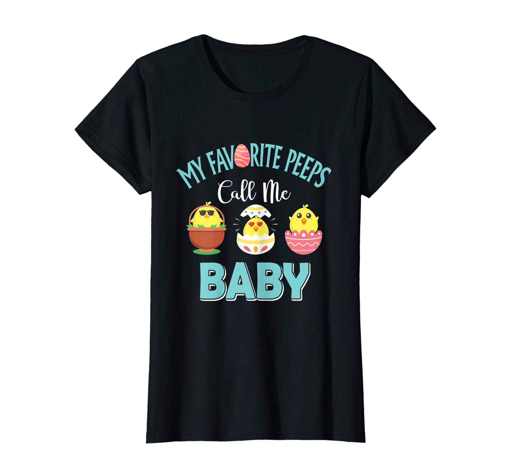 My Favorite Peeps Chicks Call Me Baby Easter Shirt