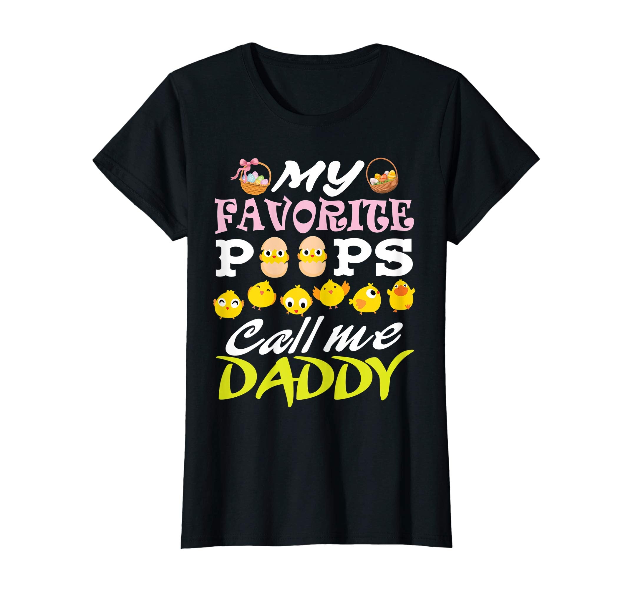 My Favorite Peeps Chicks Call Me Daddy Easter Eggs Shirt