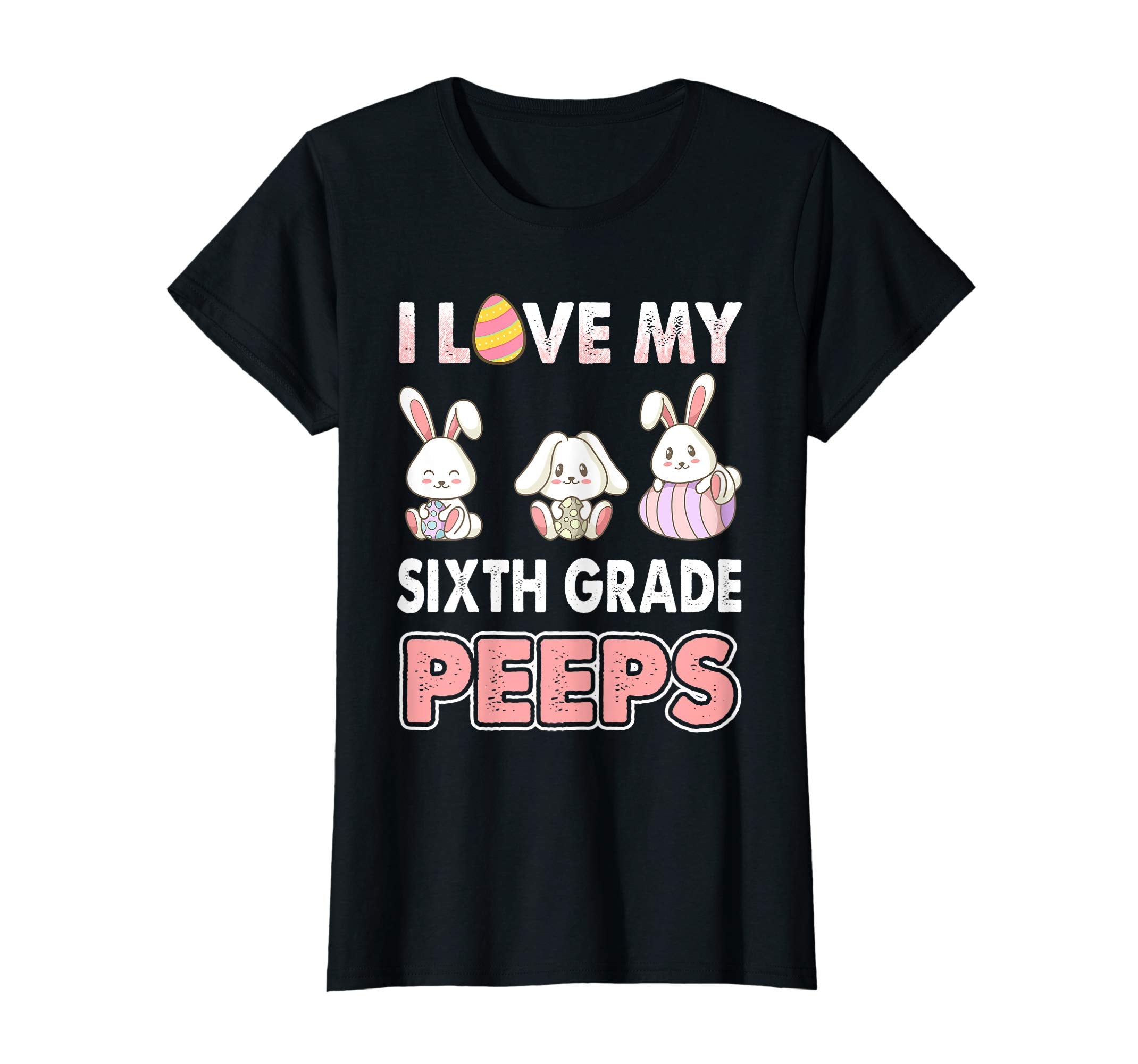 I Love My Sixth Grade Peeps Easter Day T-Shirt