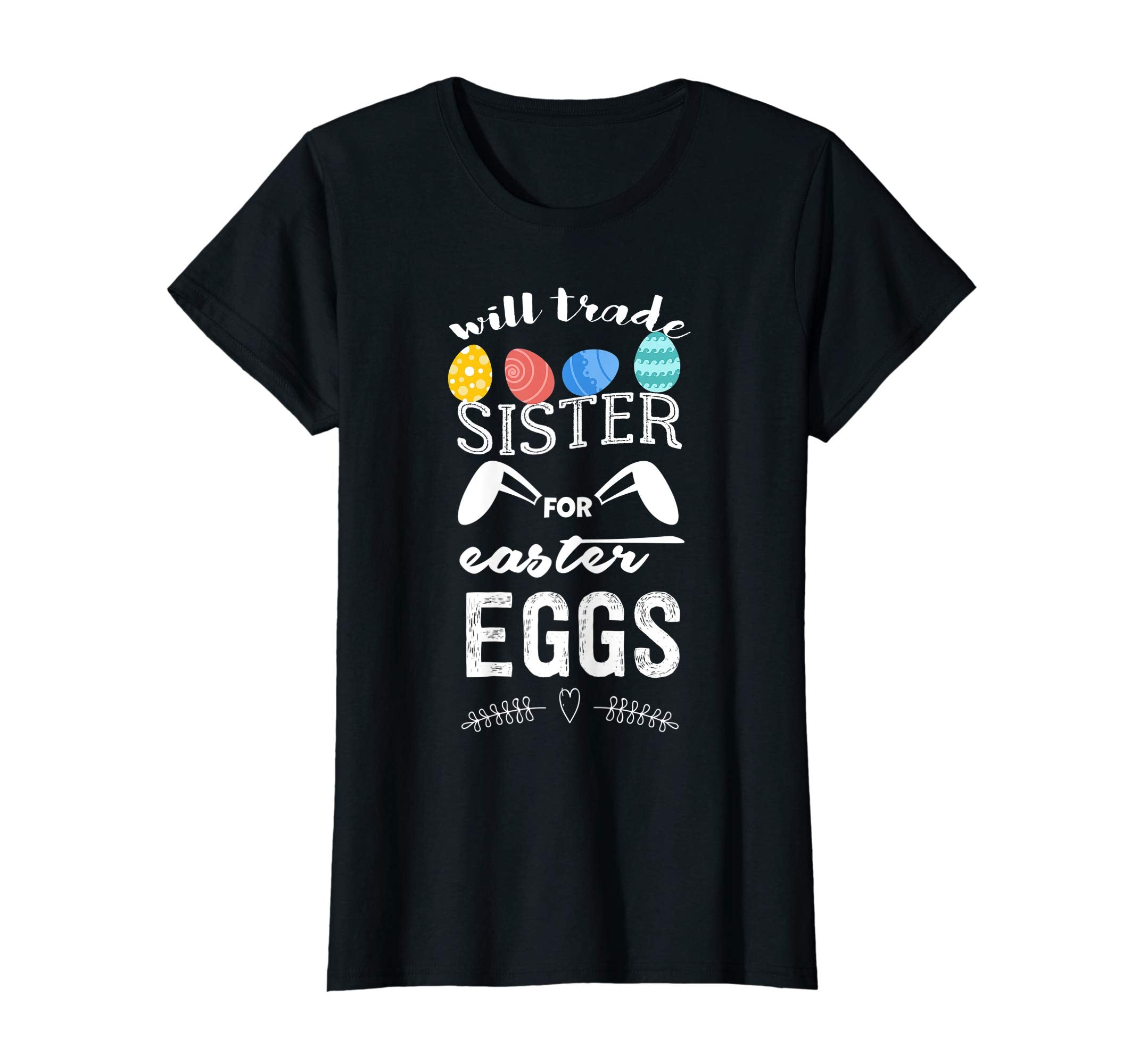 Will Trade Sister For Easter Egg T-Shirt Funny Easter Bunny