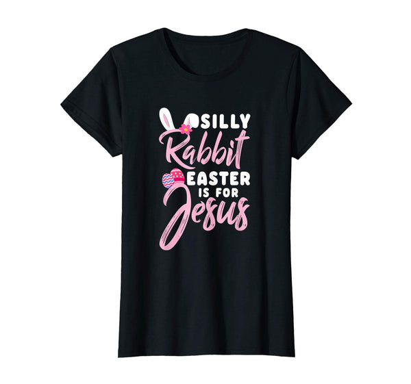 Cute Silly Rabbit Easter Is for Jesus Christians TShirt Gift