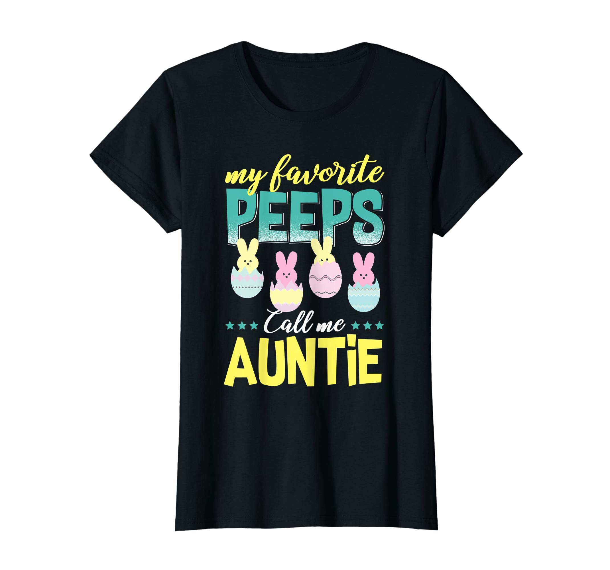 My Favorite Peeps Call Me Auntie T-Shirt Easter Gift Shirt