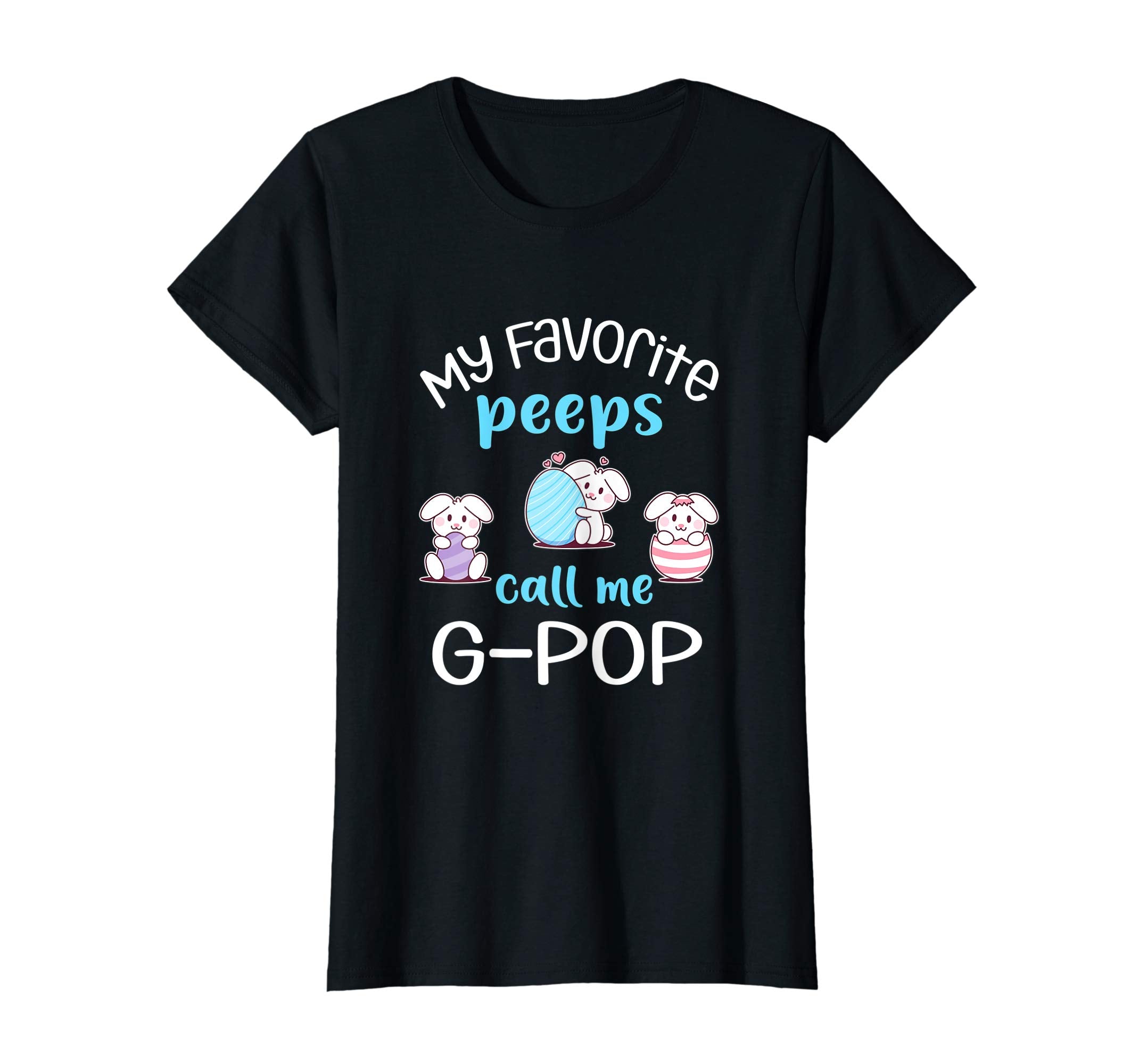 My Favorite Peeps Call Me G-Pop Tshirt Happy Easter Day