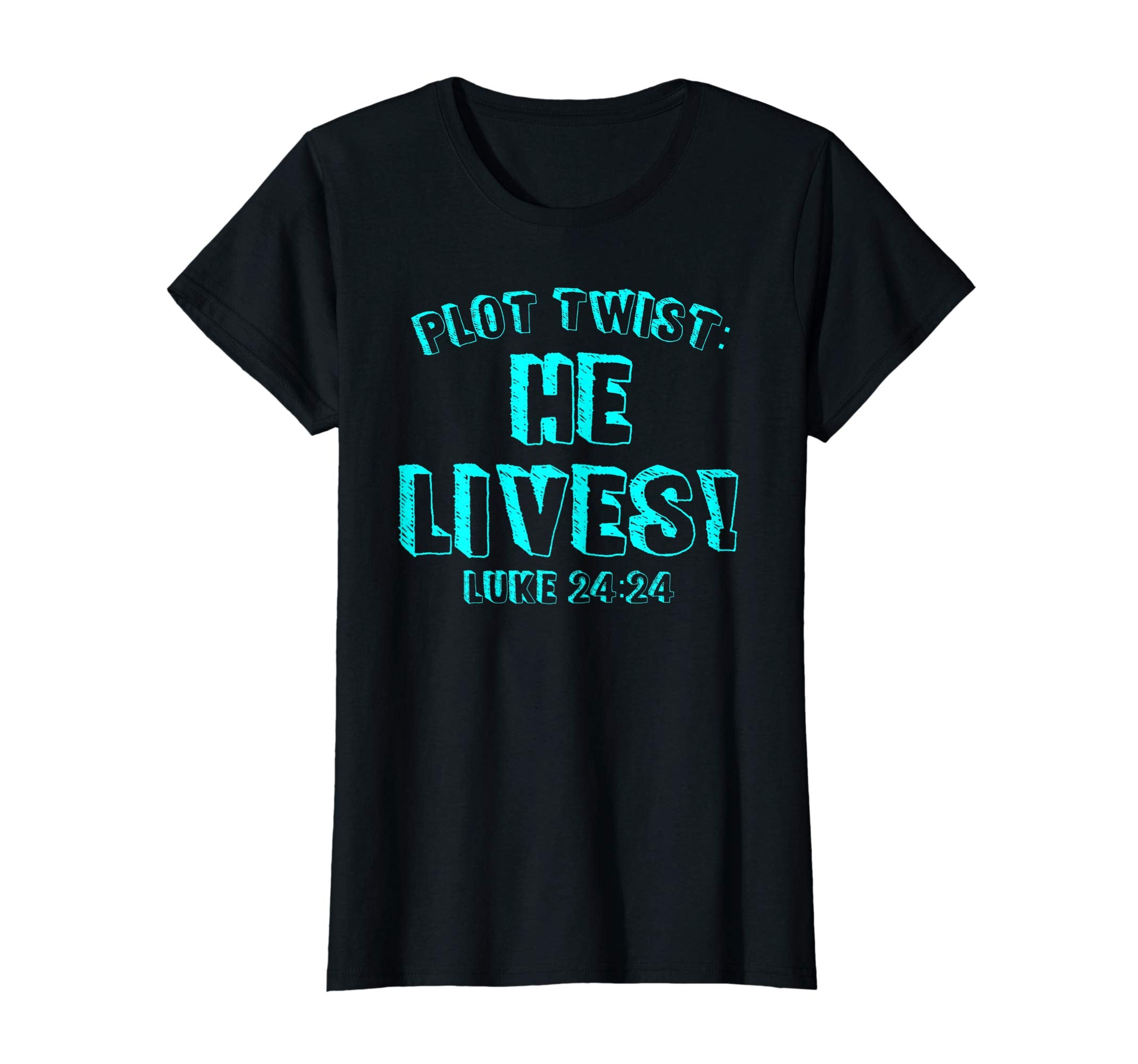 Plot Twist He Lives Jesus Is Alive Luke 24 Easter Tee Shirt