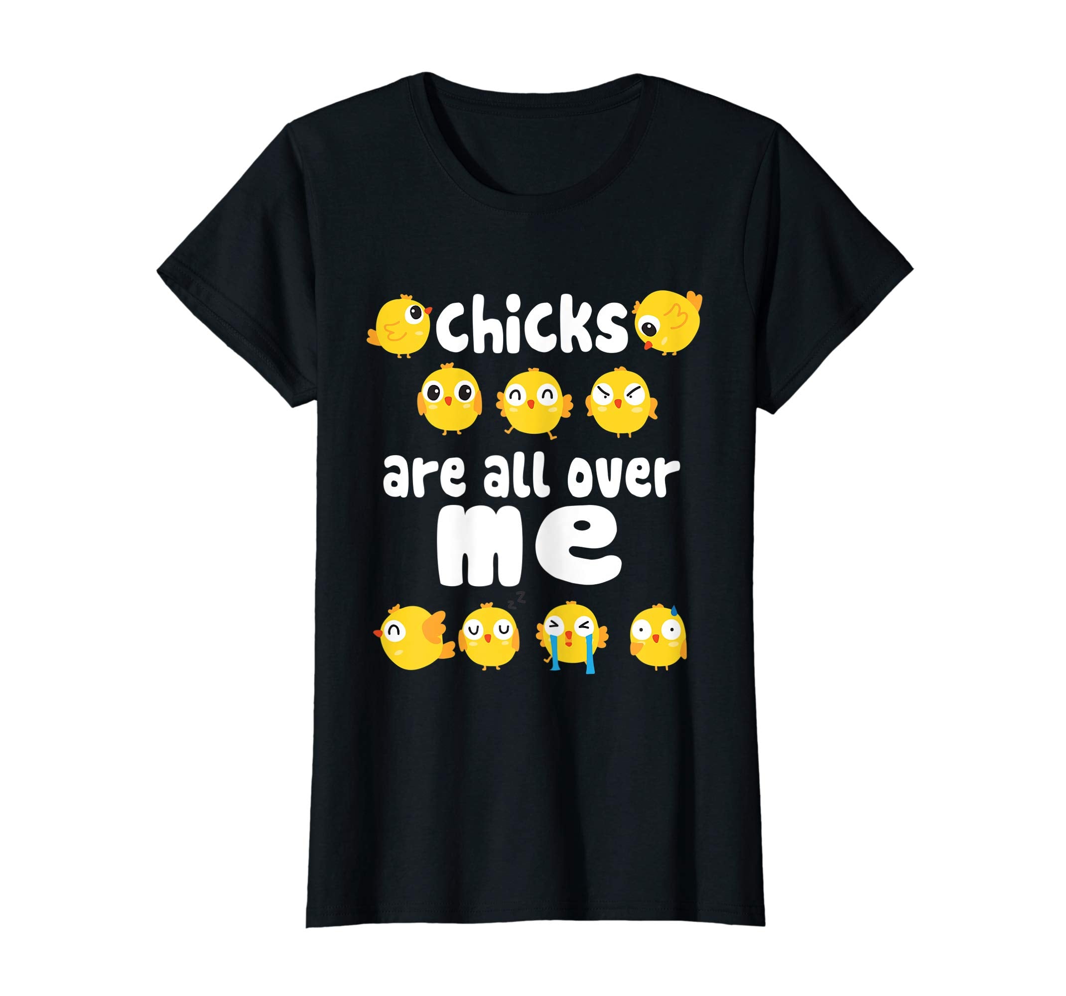 Chicks Are All Over Me Funny Easter T-Shirt Easter Shirt