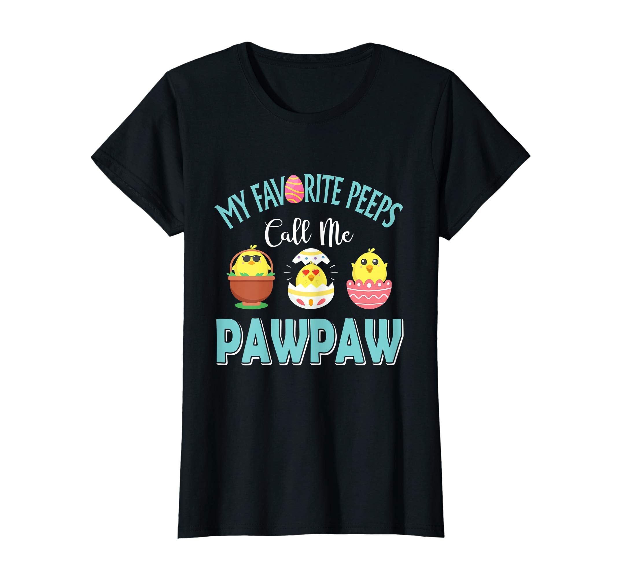 My Favorite Peeps Chicks Call Me Pawpaw Easter Shirt