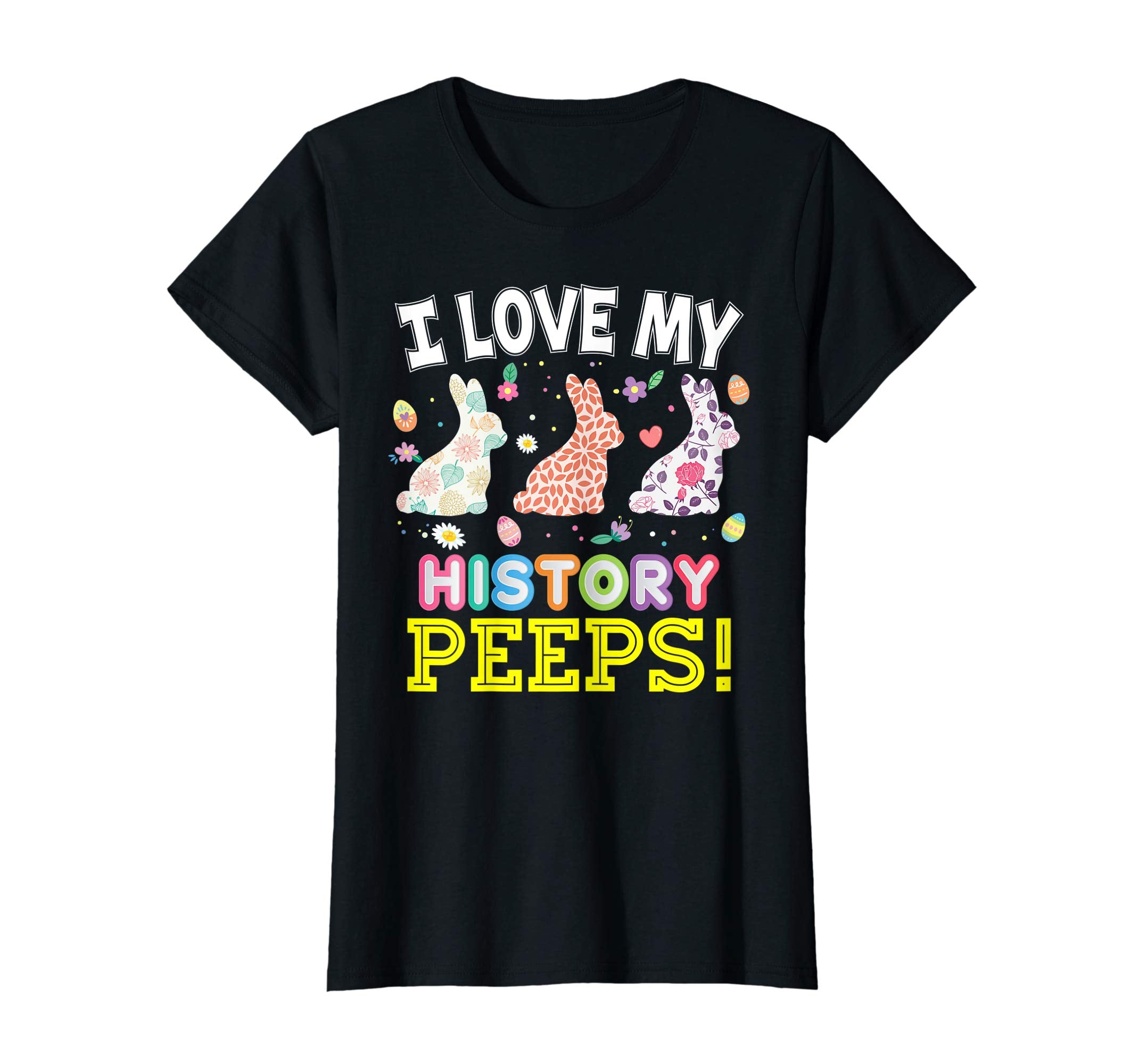 I Love My History Peeps Teacher Easter Bunnies T-Shirt Cute