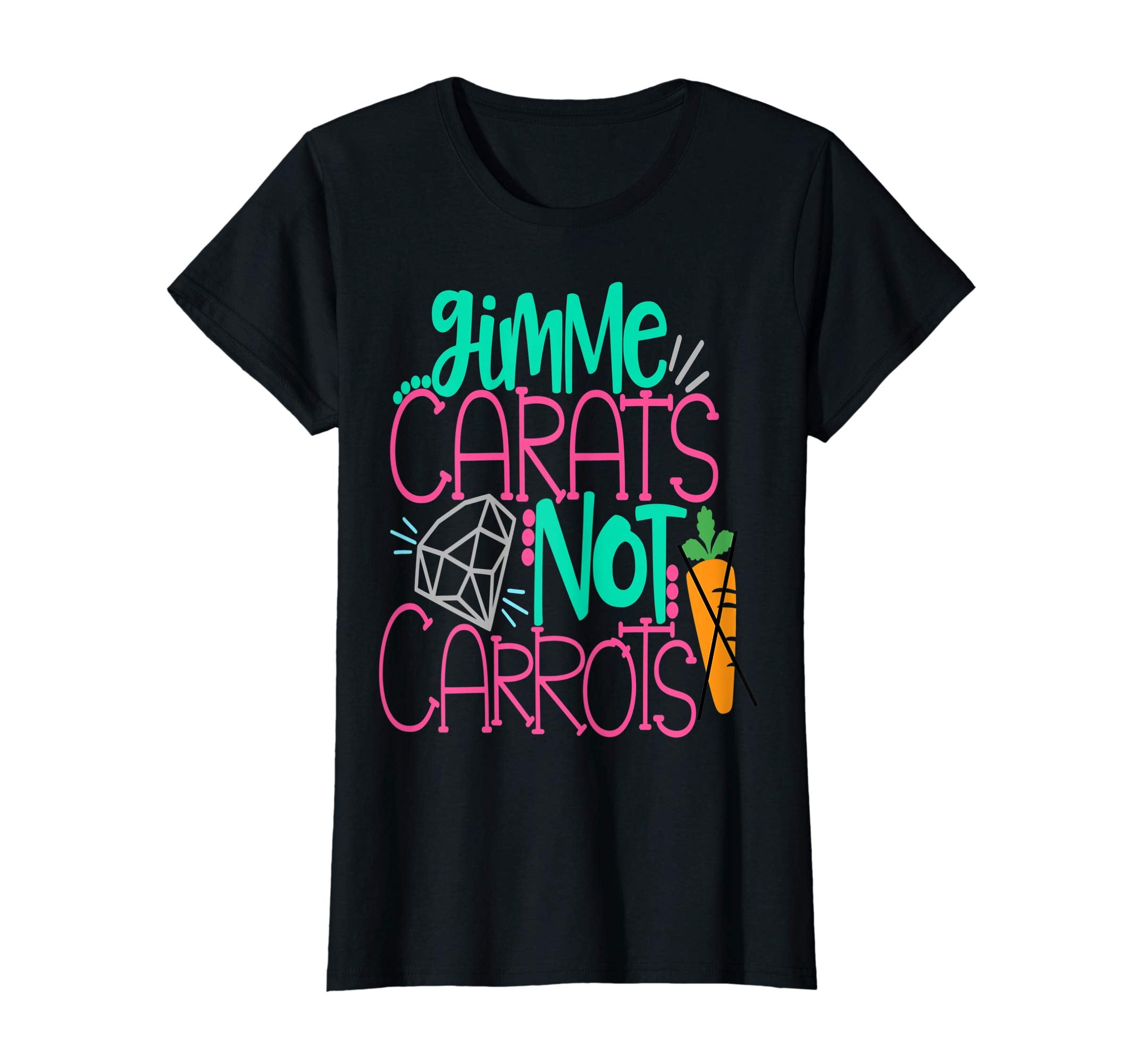 Gimme Carats Not Carrots Girlfriend Easter Shirt Engagement