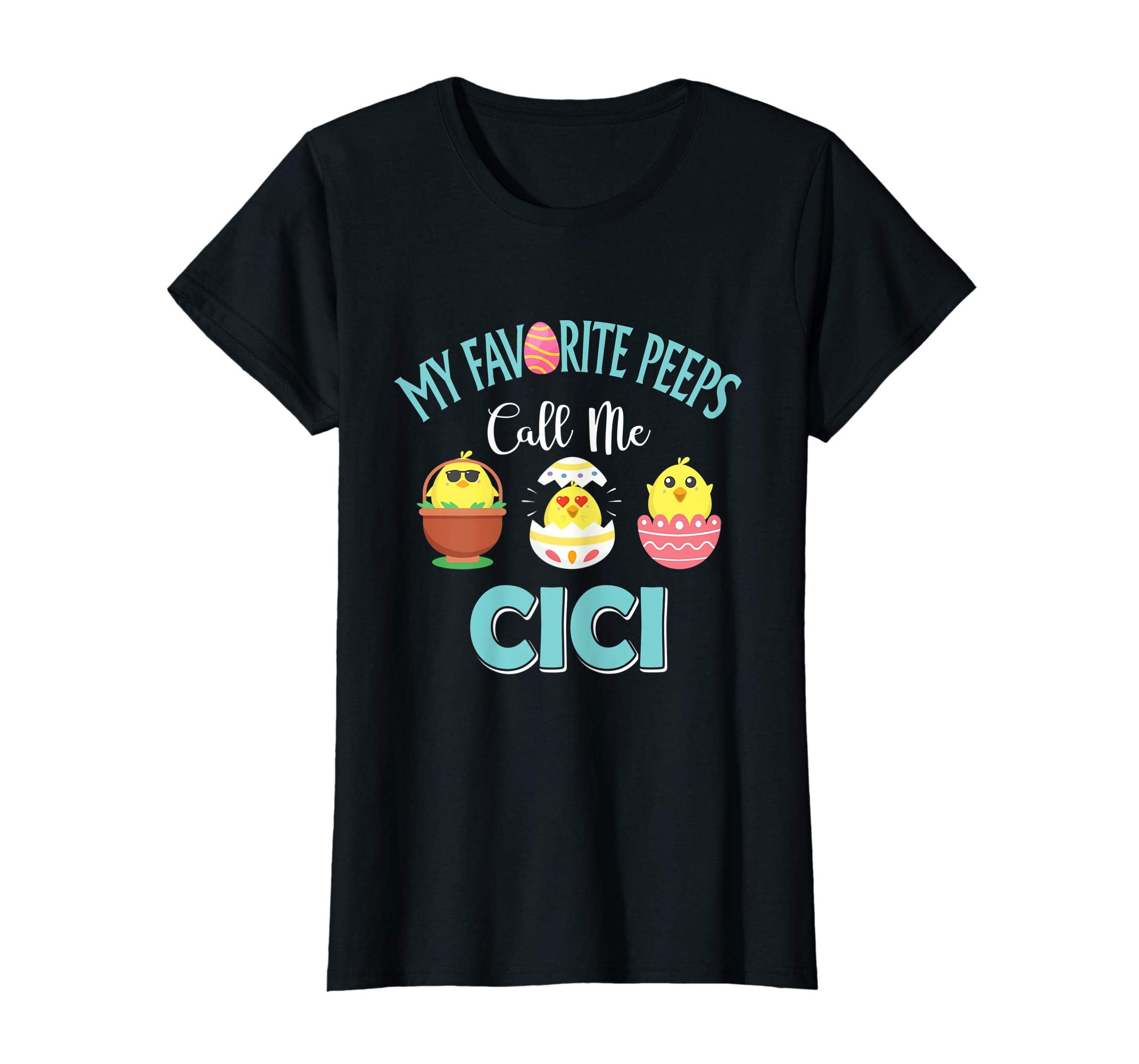 My Favorite Peeps Chicks Call Me Cici Easter Shirt