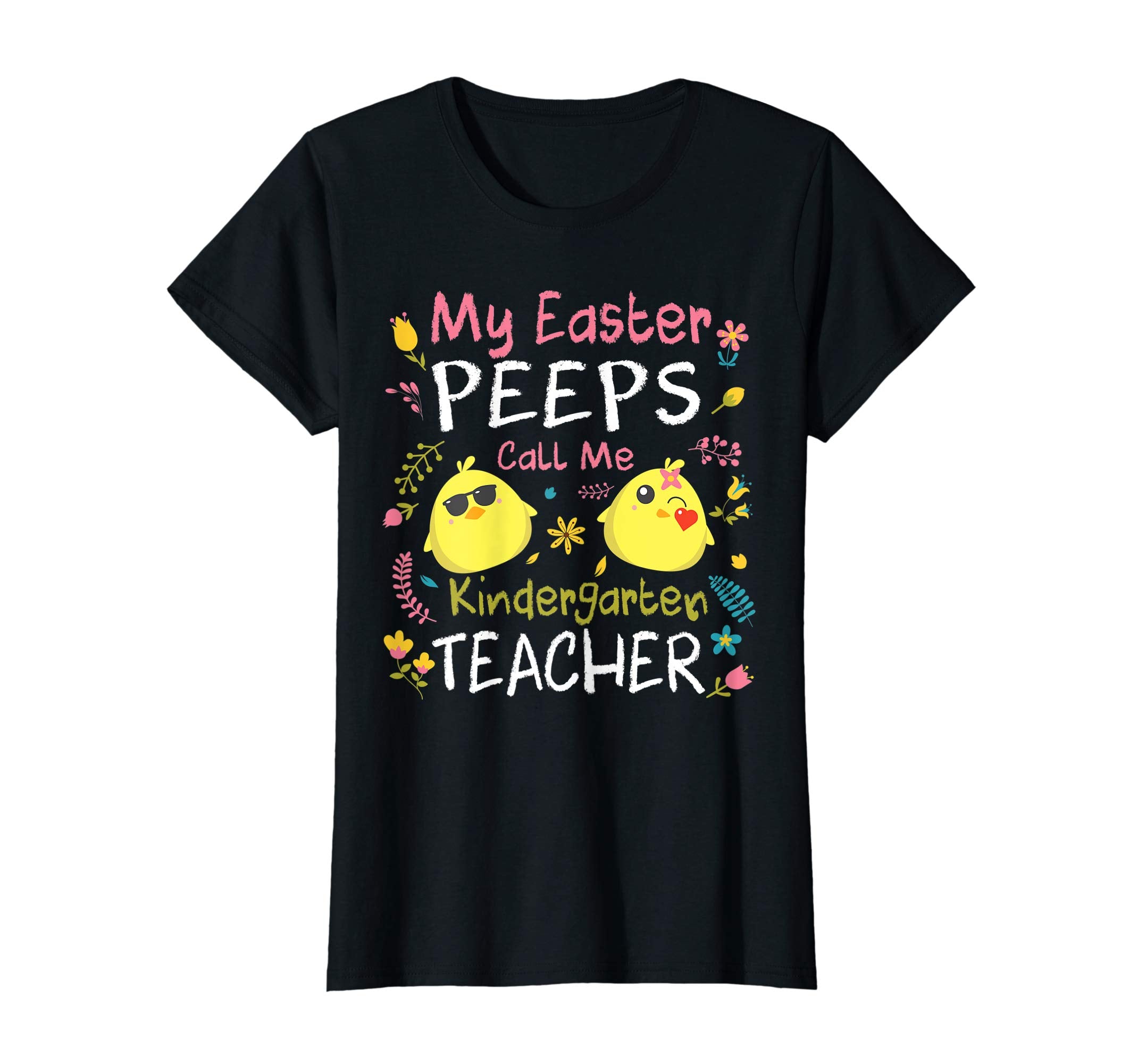 My Easter Peeps Chicks Call Me Kindergarten Teacher Shirt