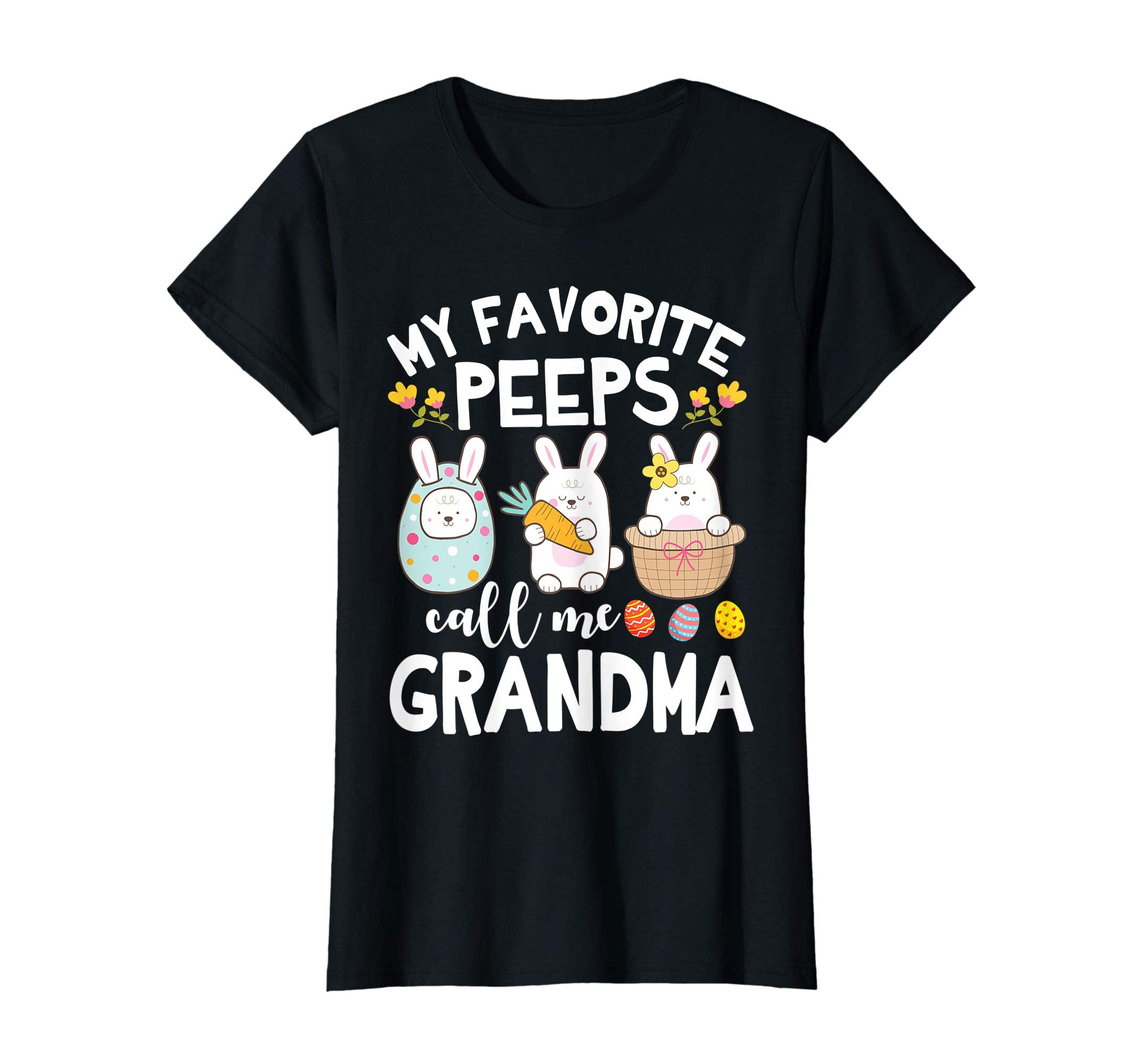 My Favorite Peeps Call Me Grandma Bunny Happy Easter Shirt
