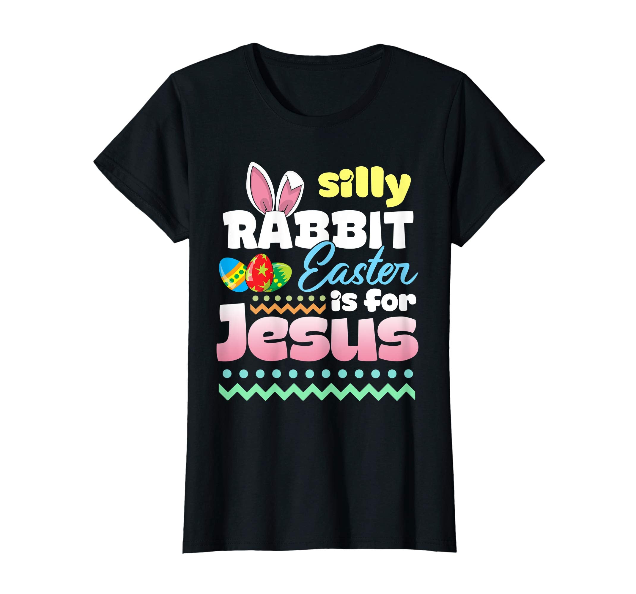 Silly Rabbit Easter Is For Jesus T-Shirt Gifts Easter Bunny