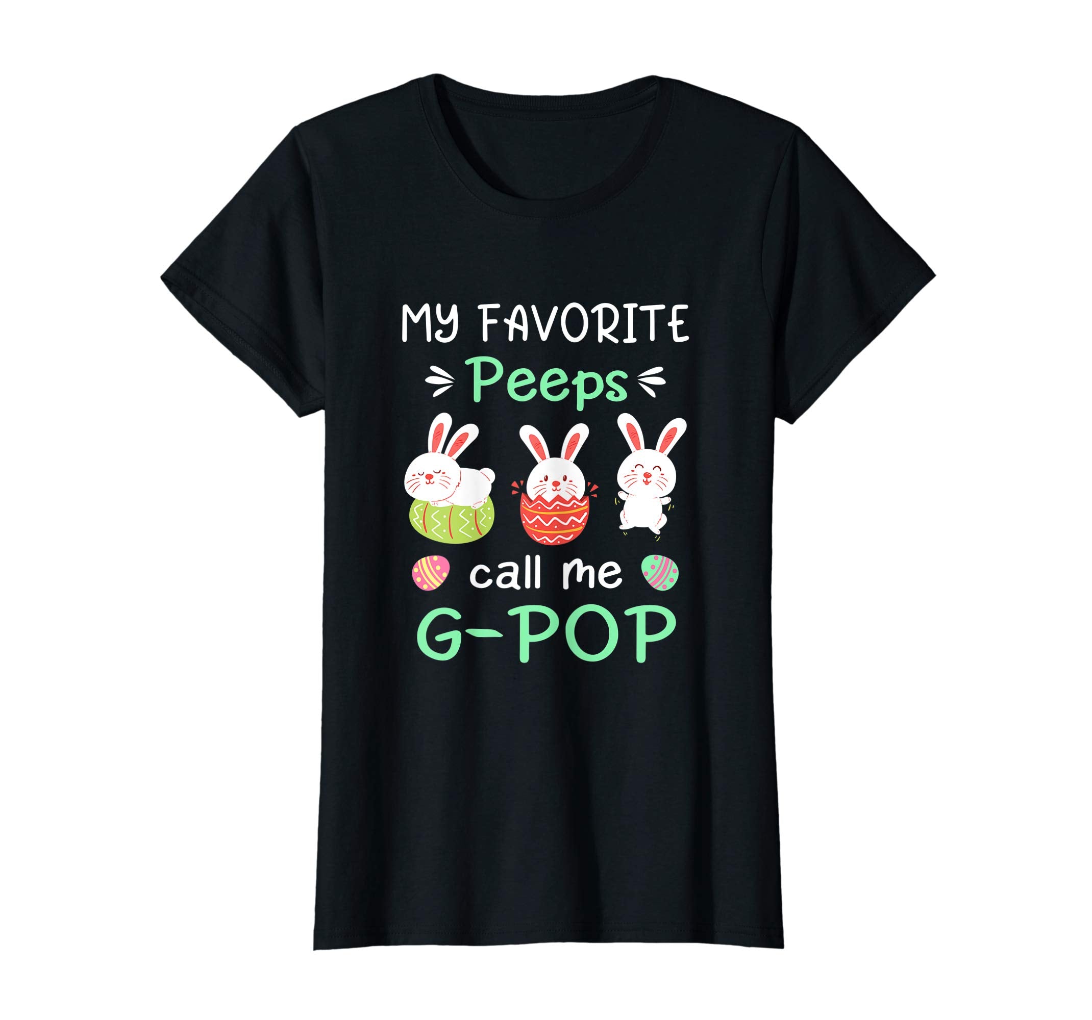 My Favorite Peeps Call Me G-Pop Shirt Happy Easter Day