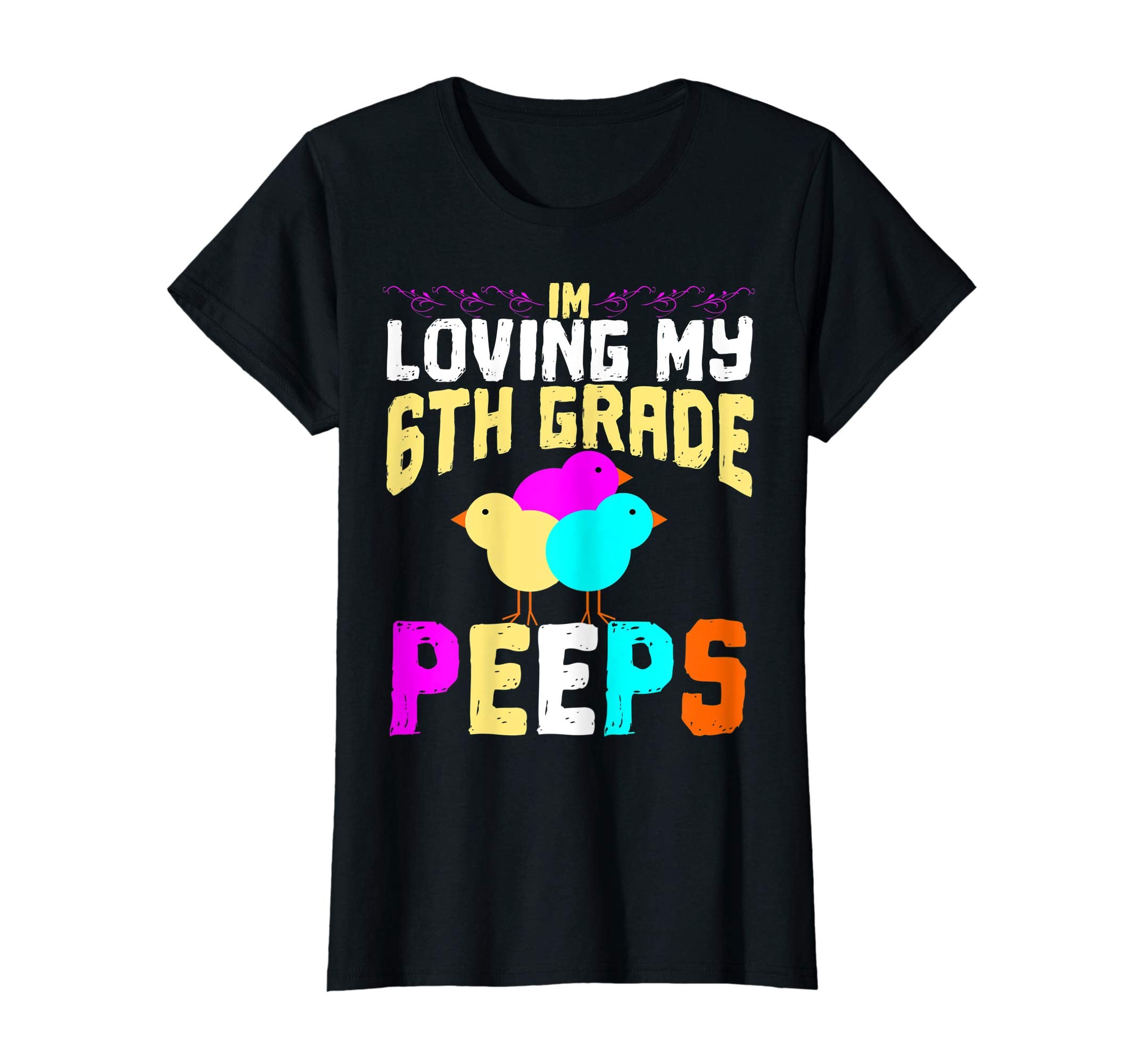 6th Grade Peeps Easter TShirt Teacher Gift