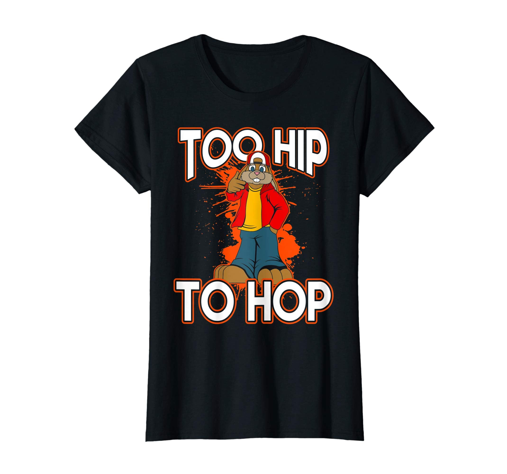 Too Hip To Hop Easter Bunny Sunday Egg Hunt Hiding T Shirt