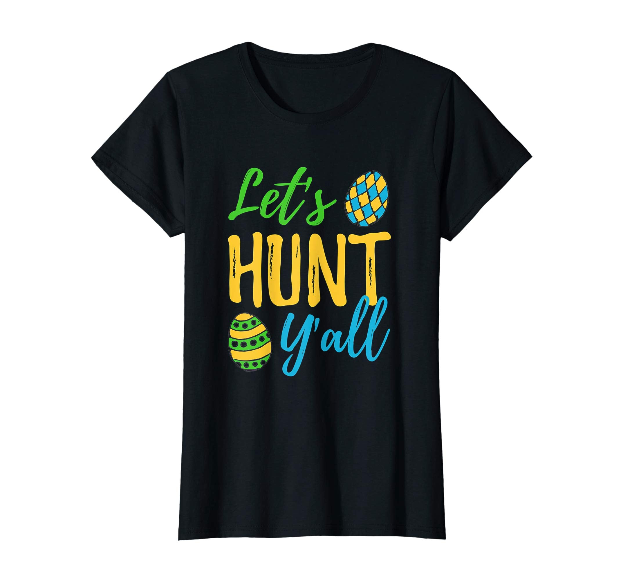 Let's Hunt Y'all Funny Easter Egg Hunting T-Shirt