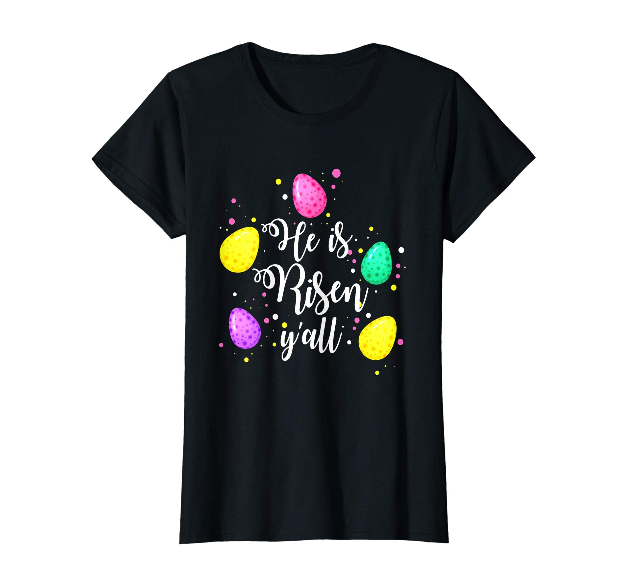 He Is Risen Y'all Easter T-Shirt With Easter Eggs