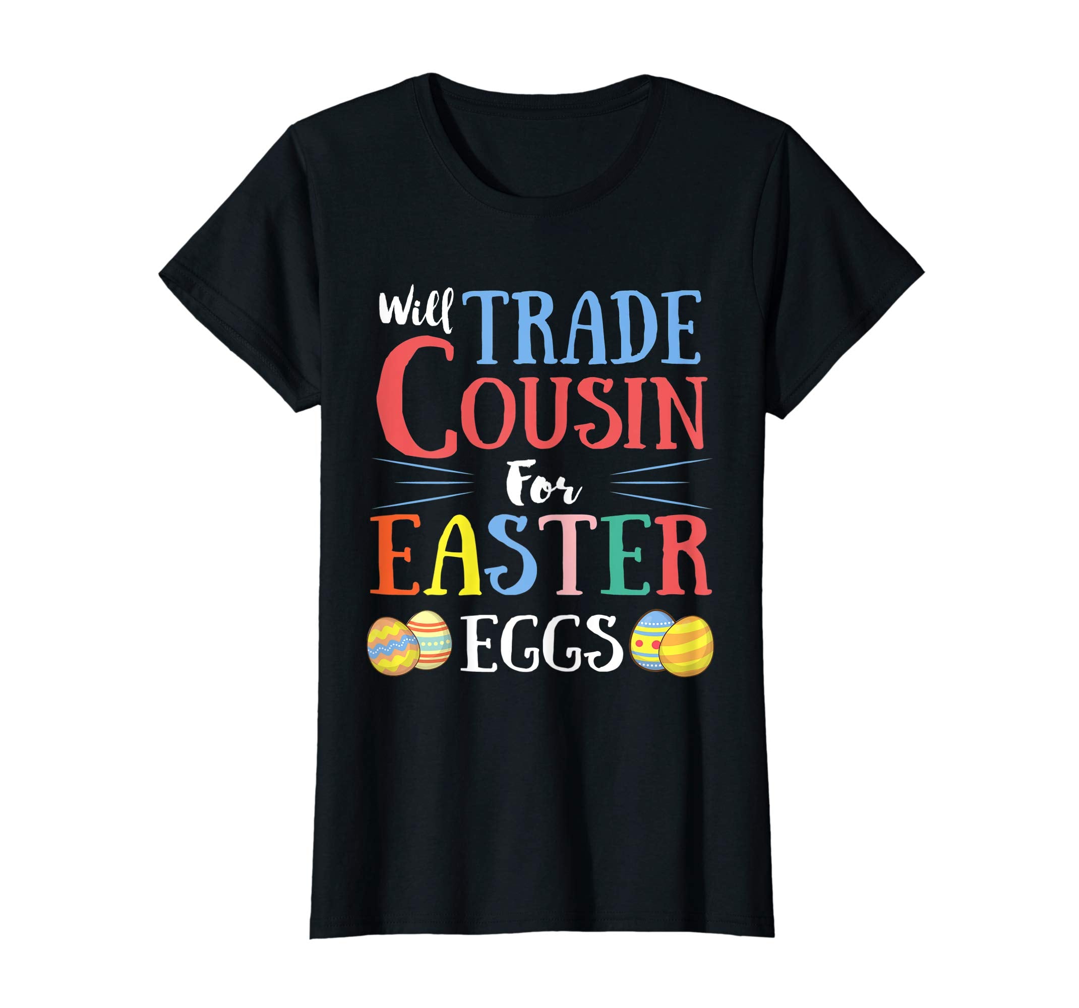 Will Trade Counsin Easter Eggs Gift. Funny Kids Easter Shirt