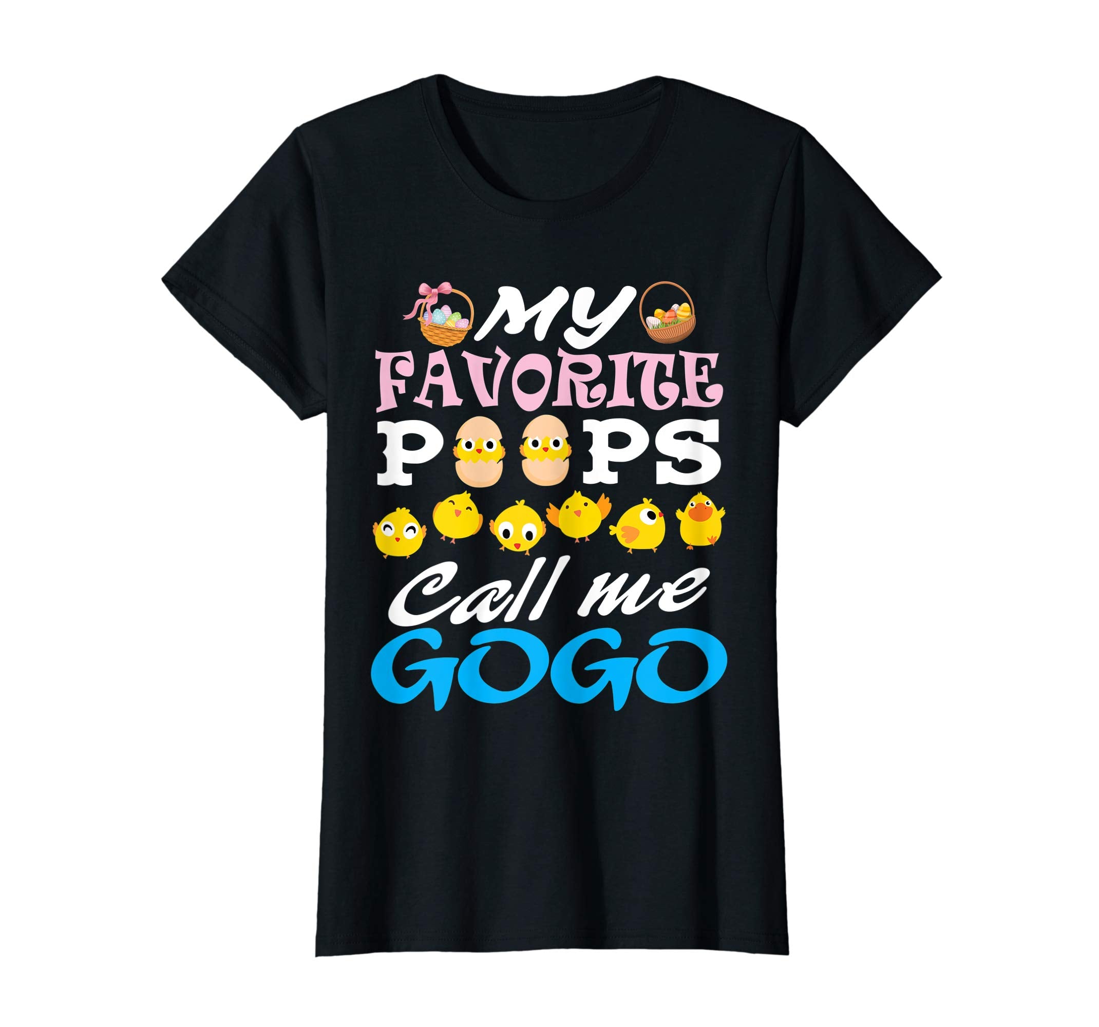 My Favorite Peeps Chicks Call Me Gogo Easter Eggs Shirt