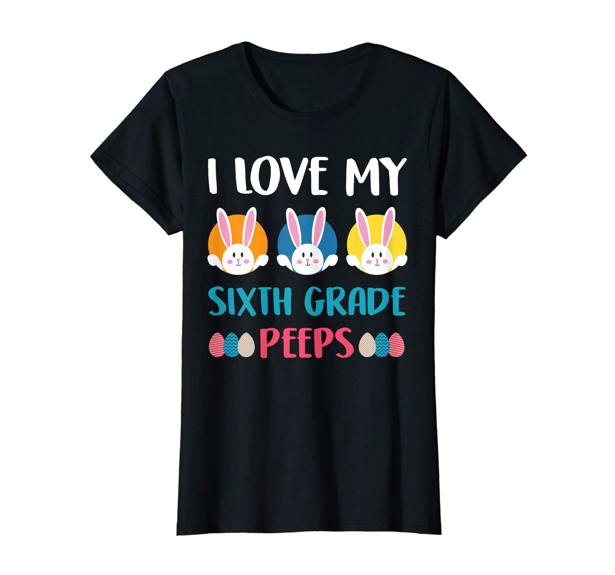 I Love My Sixth Grade Peeps Easter Day T-Shirt