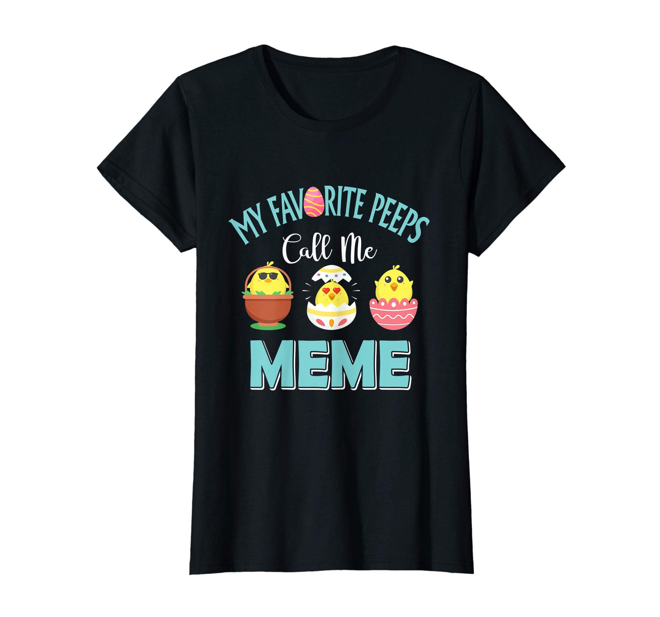 My Favorite Peeps Chicks Call Me Meme Easter Shirt